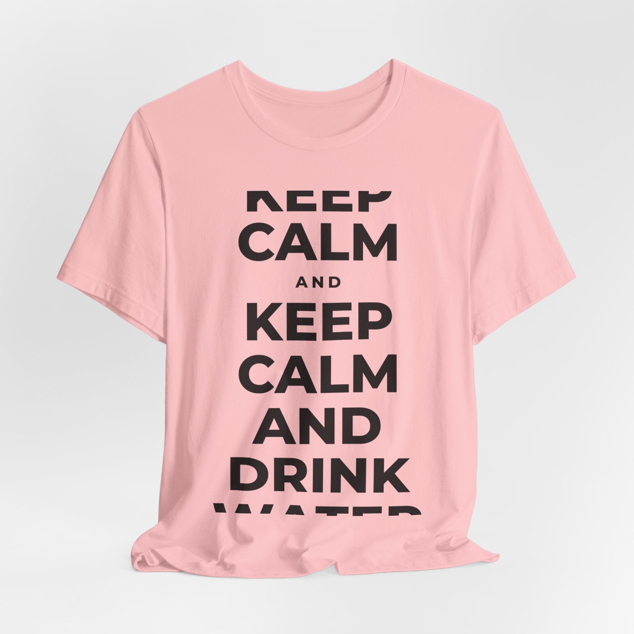 KEEP CALM AND DRINK WATER T-Shirt (White–Asphalt)