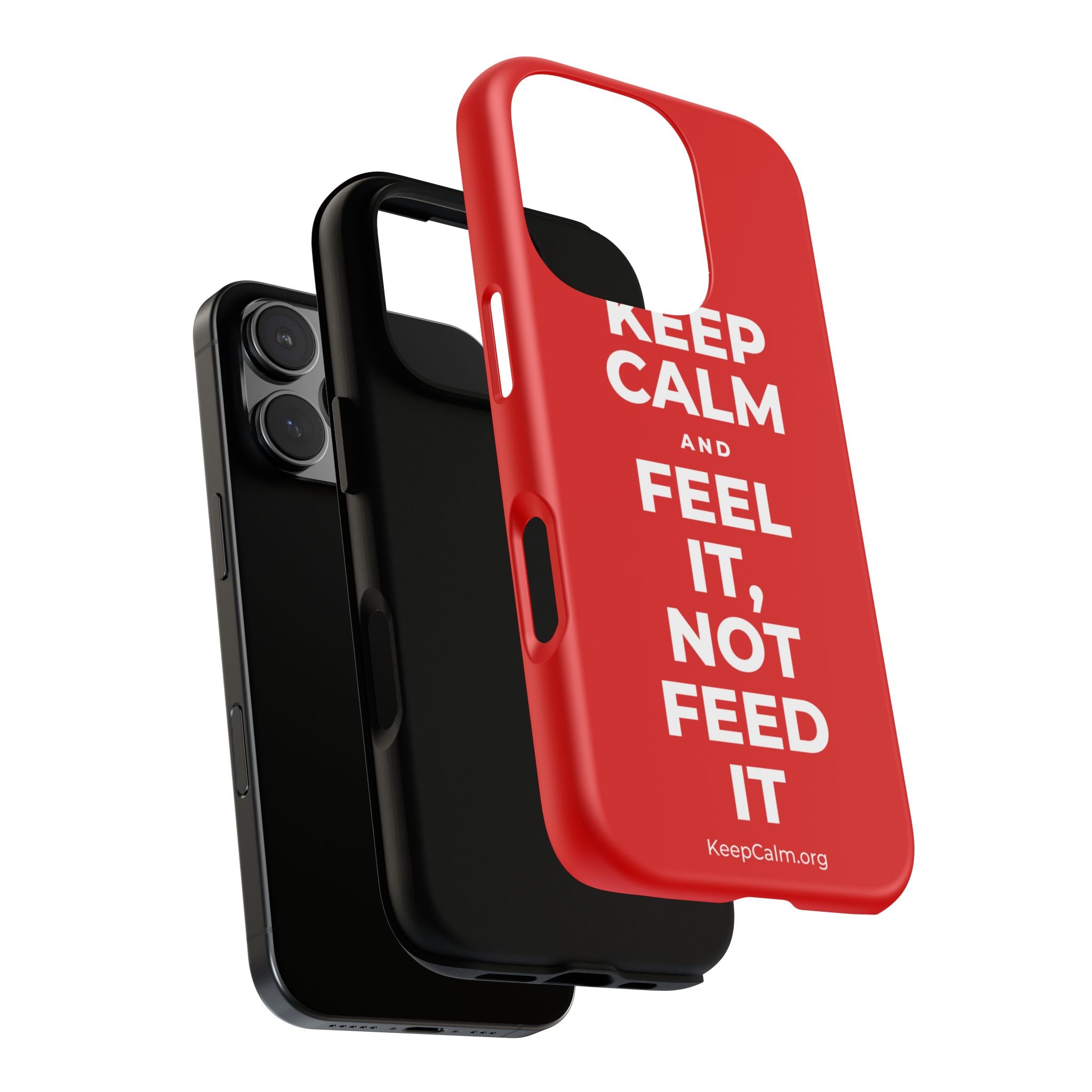 KEEP CALM AND FEEL IT, NOT FEED IT Phone Case