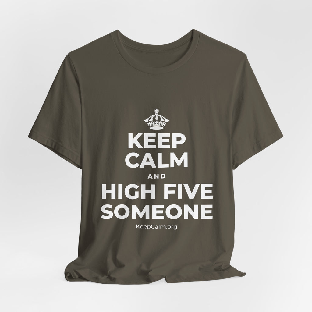 KEEP CALM AND HIGH FIVE SOMEONE T-Shirt (White–Asphalt)
