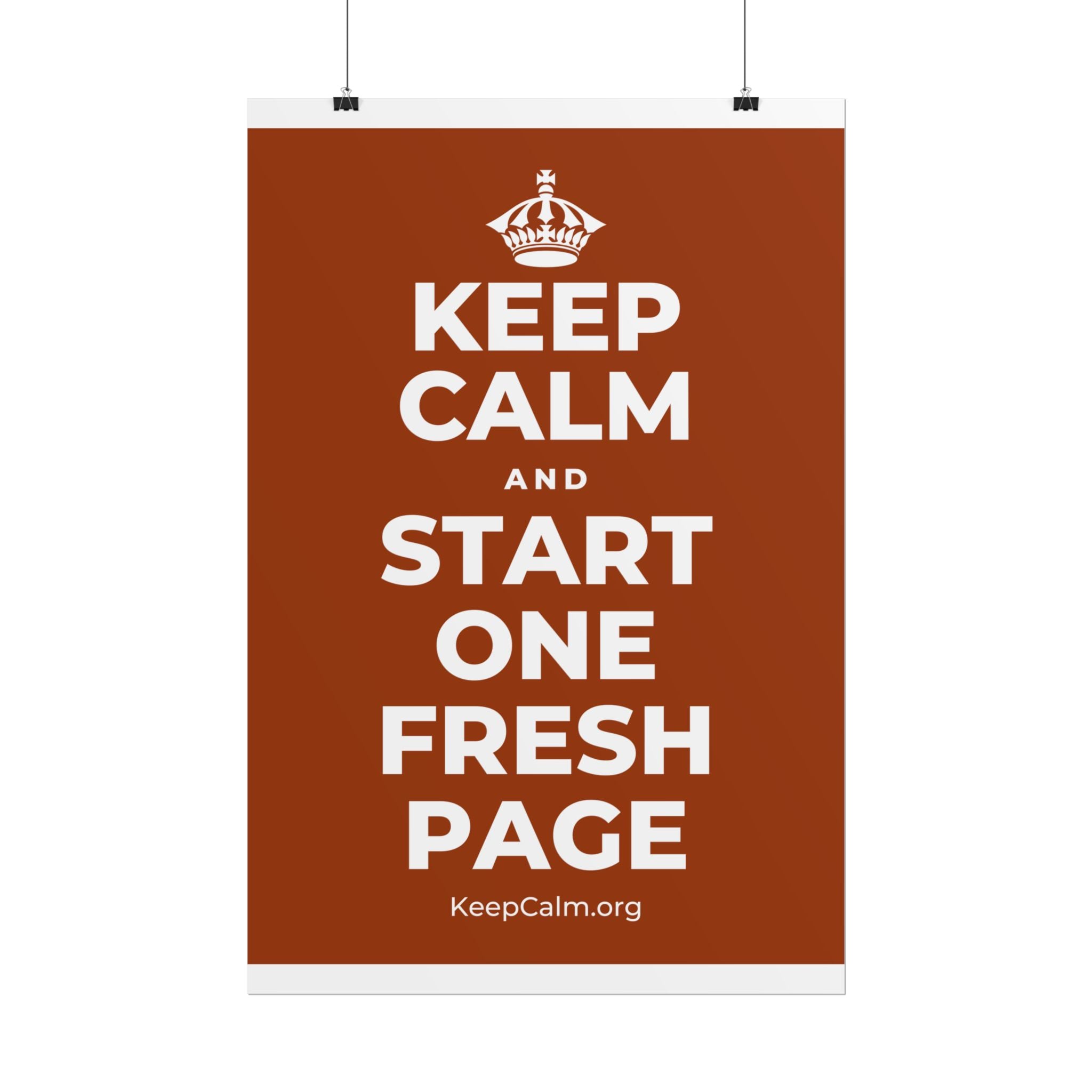 KEEP CALM AND START ONE FRESH PAGE Poster