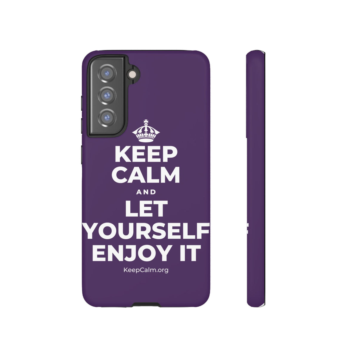 KEEP CALM AND LET YOURSELF ENJOY IT Phone Case