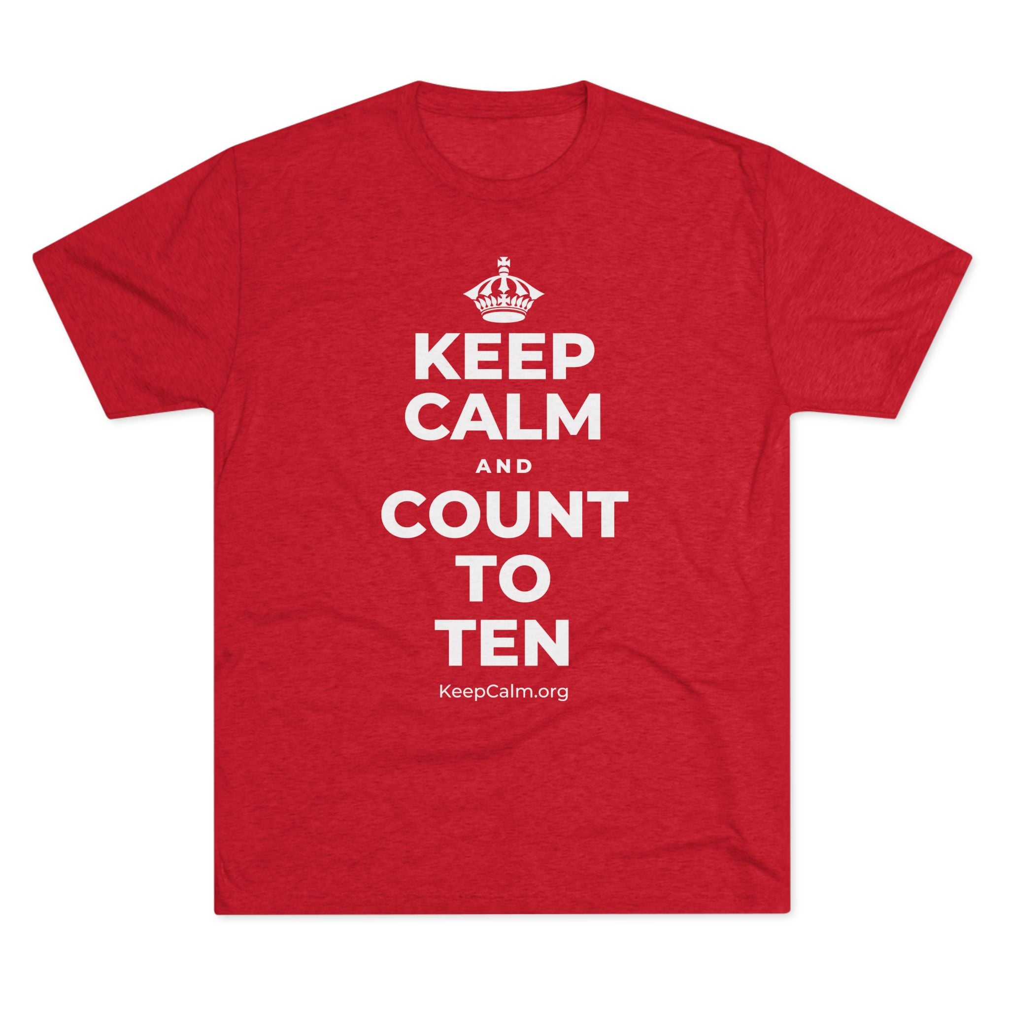 KEEP CALM AND COUNT TO TEN Tri-Blend Tee