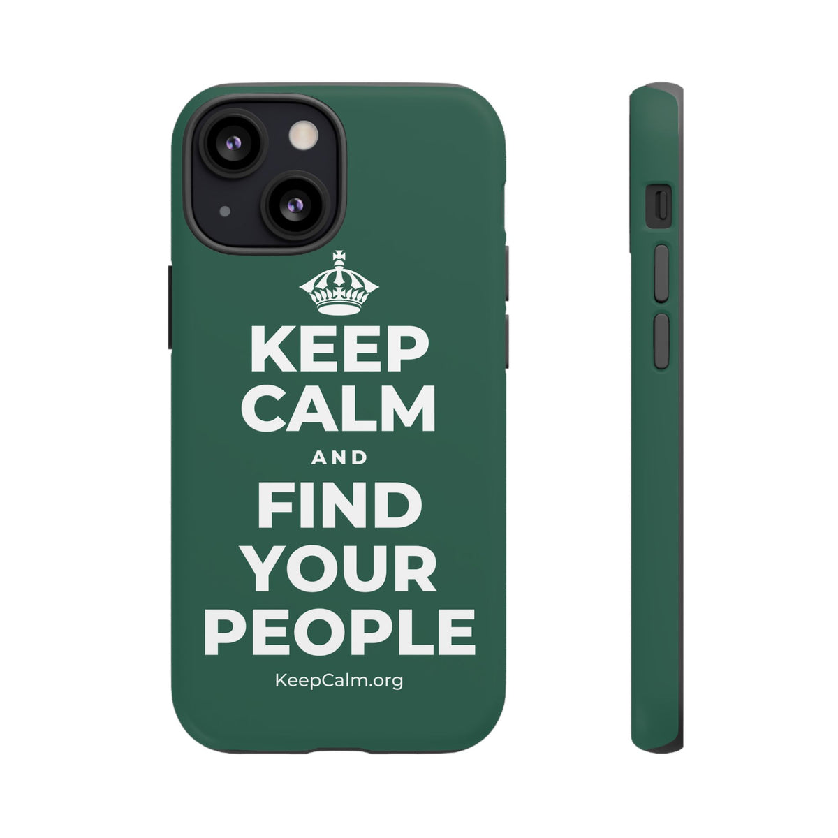 KEEP CALM AND FIND YOUR PEOPLE Phone Case