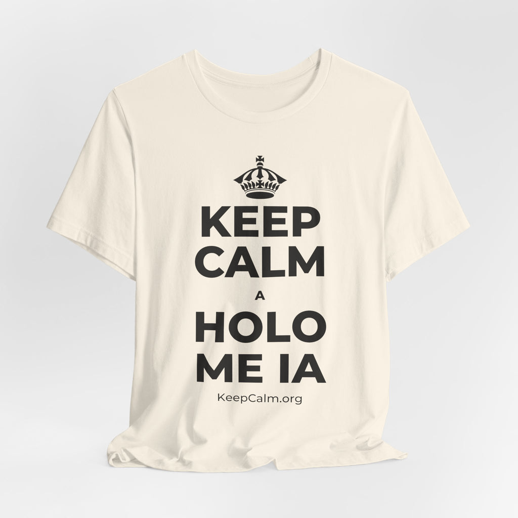 KEEP CALM A HOLO ME IA T-Shirt (White–Asphalt)