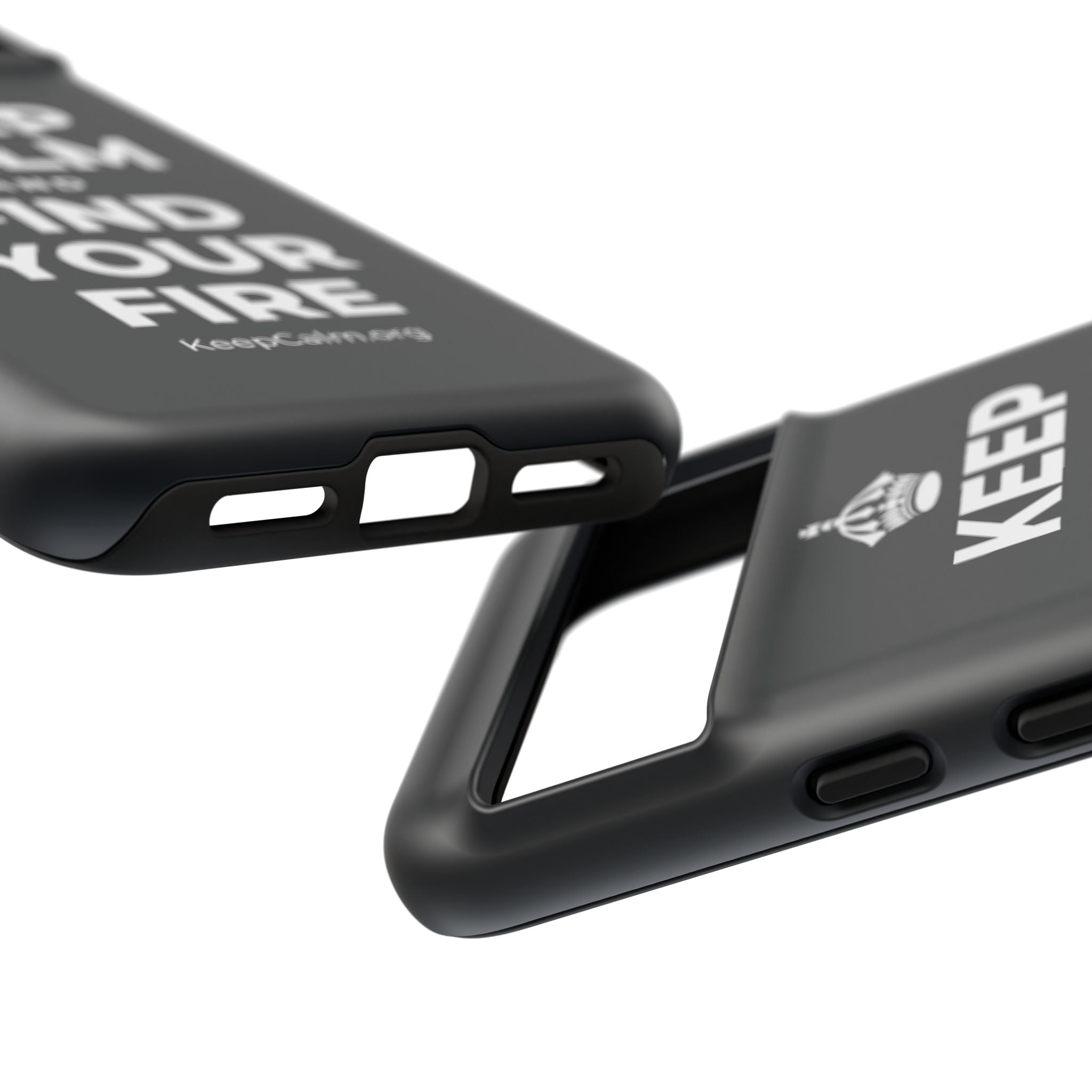 KEEP CALM AND FIND YOUR FIRE Phone Case (Dark)