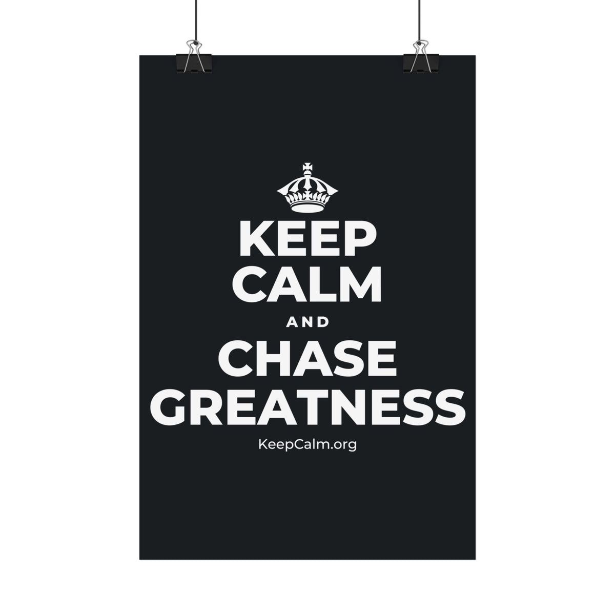 KEEP CALM AND CHASE GREATNESS Satin Poster (Dark)