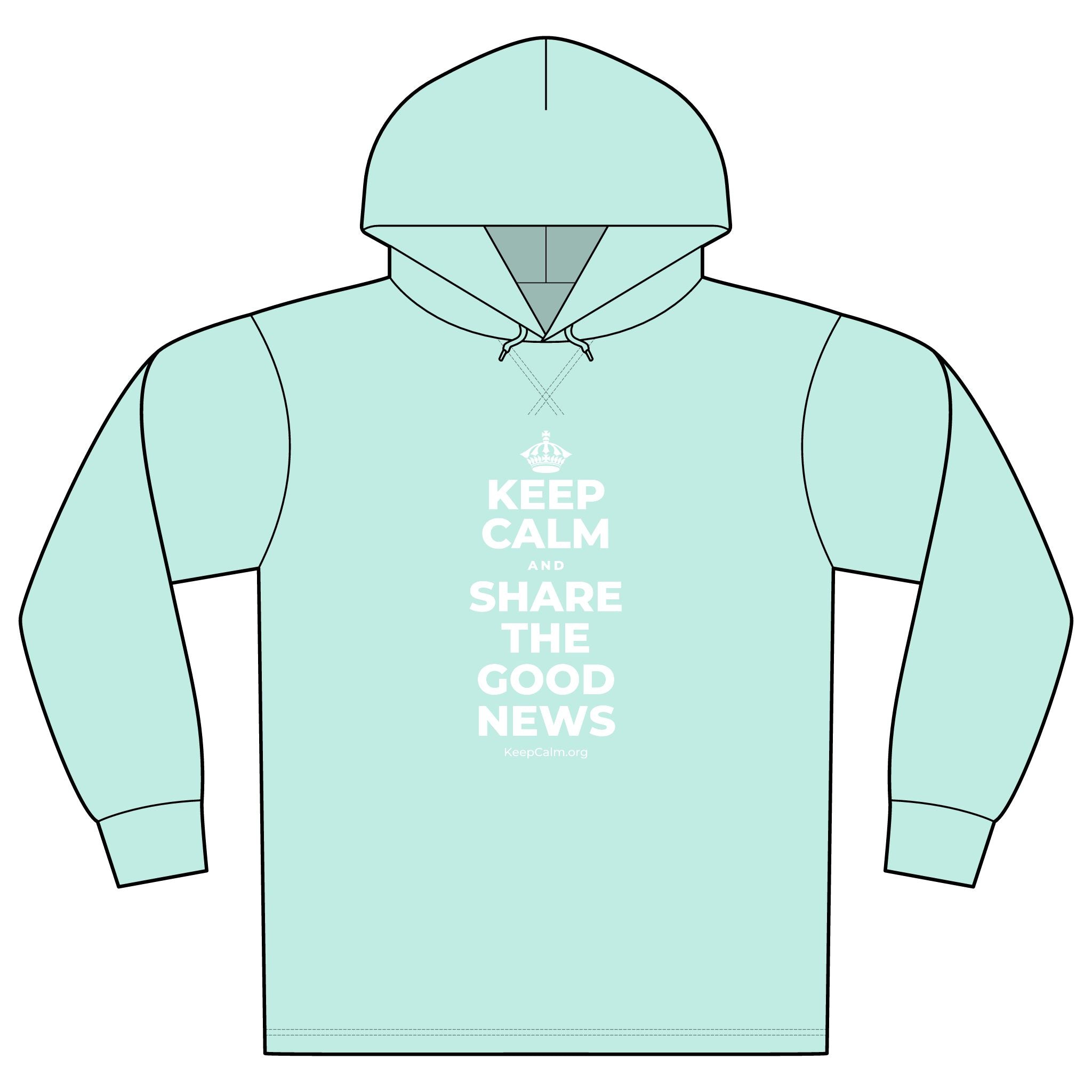 KEEP CALM AND SHARE THE GOOD NEWS Organic Hoodie Tee