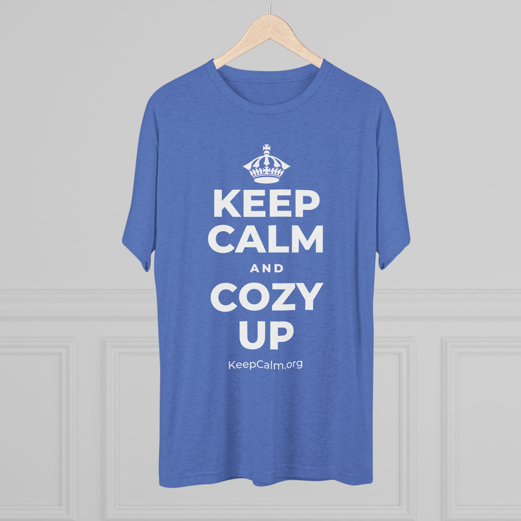 KEEP CALM AND COZY UP Tri-Blend Tee
