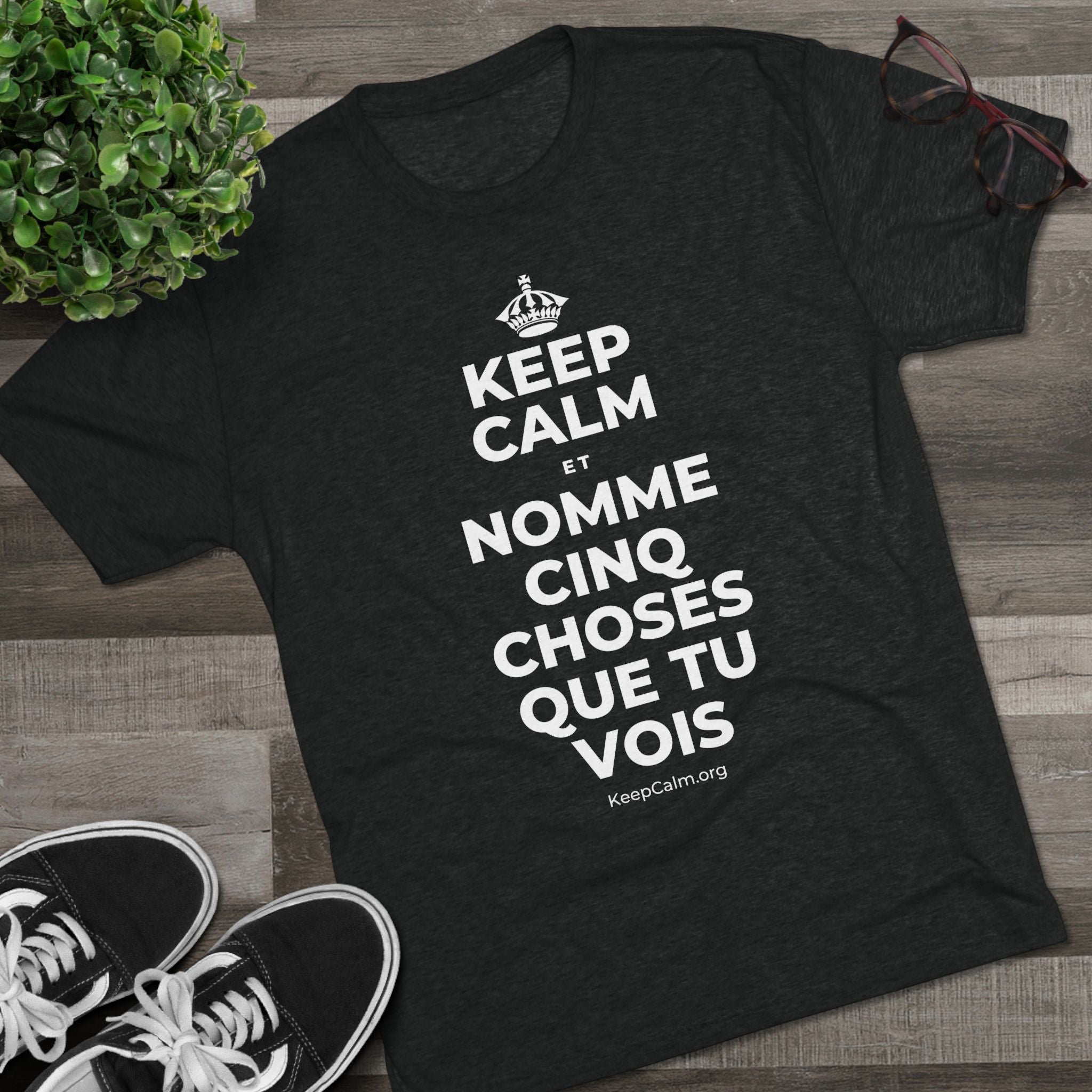 KEEP CALM ET NOMME CINQ CHOSES QUE TU VOIS Tri-Blend Tee
