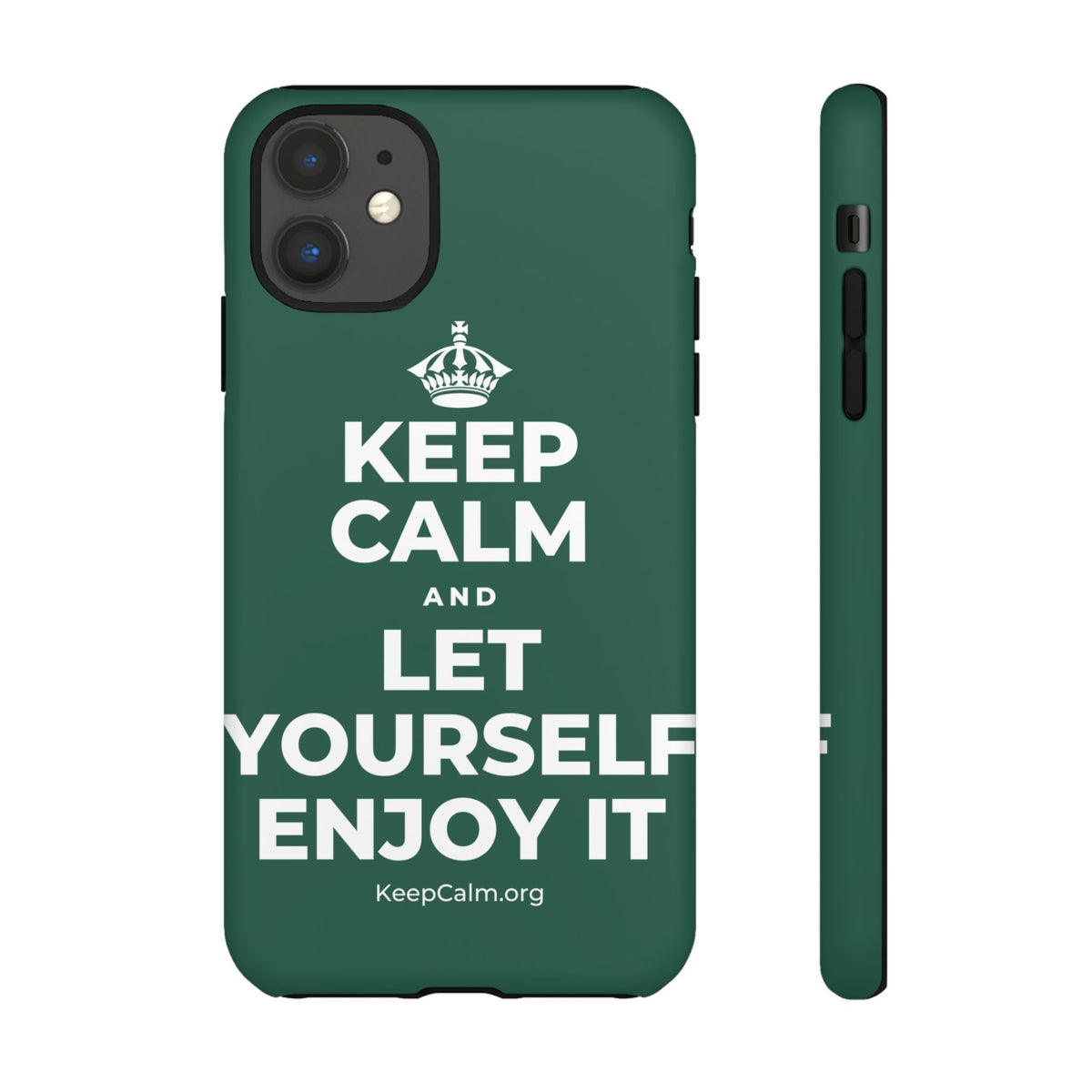 KEEP CALM AND LET YOURSELF ENJOY IT Phone Case