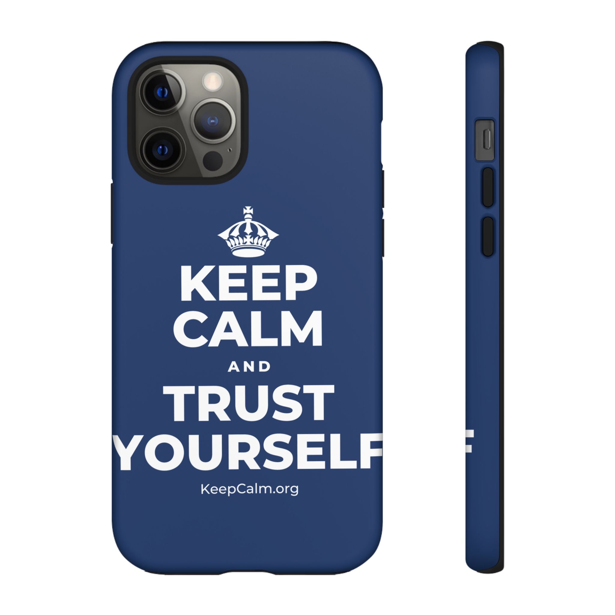 KEEP CALM AND TRUST YOURSELF Phone Case