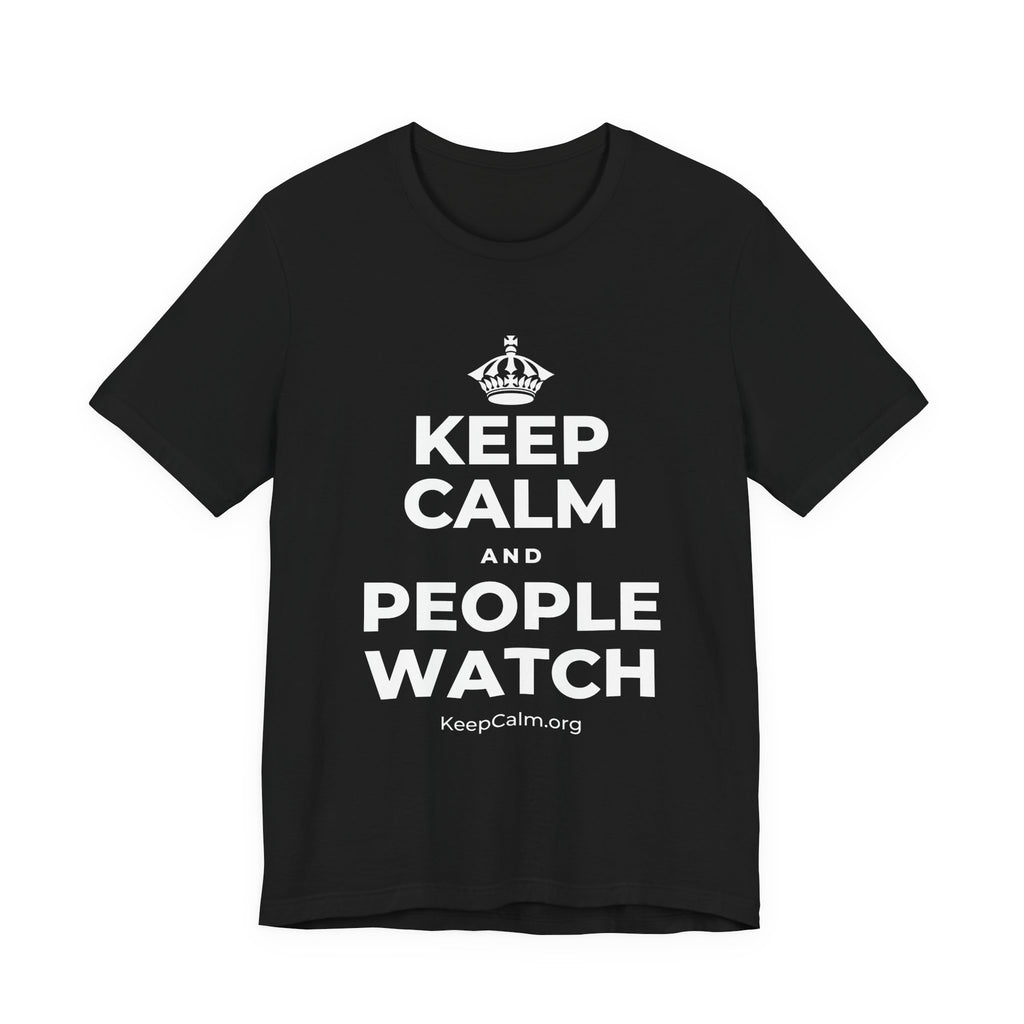 KEEP CALM AND PEOPLE WATCH T-Shirt (White–Asphalt)