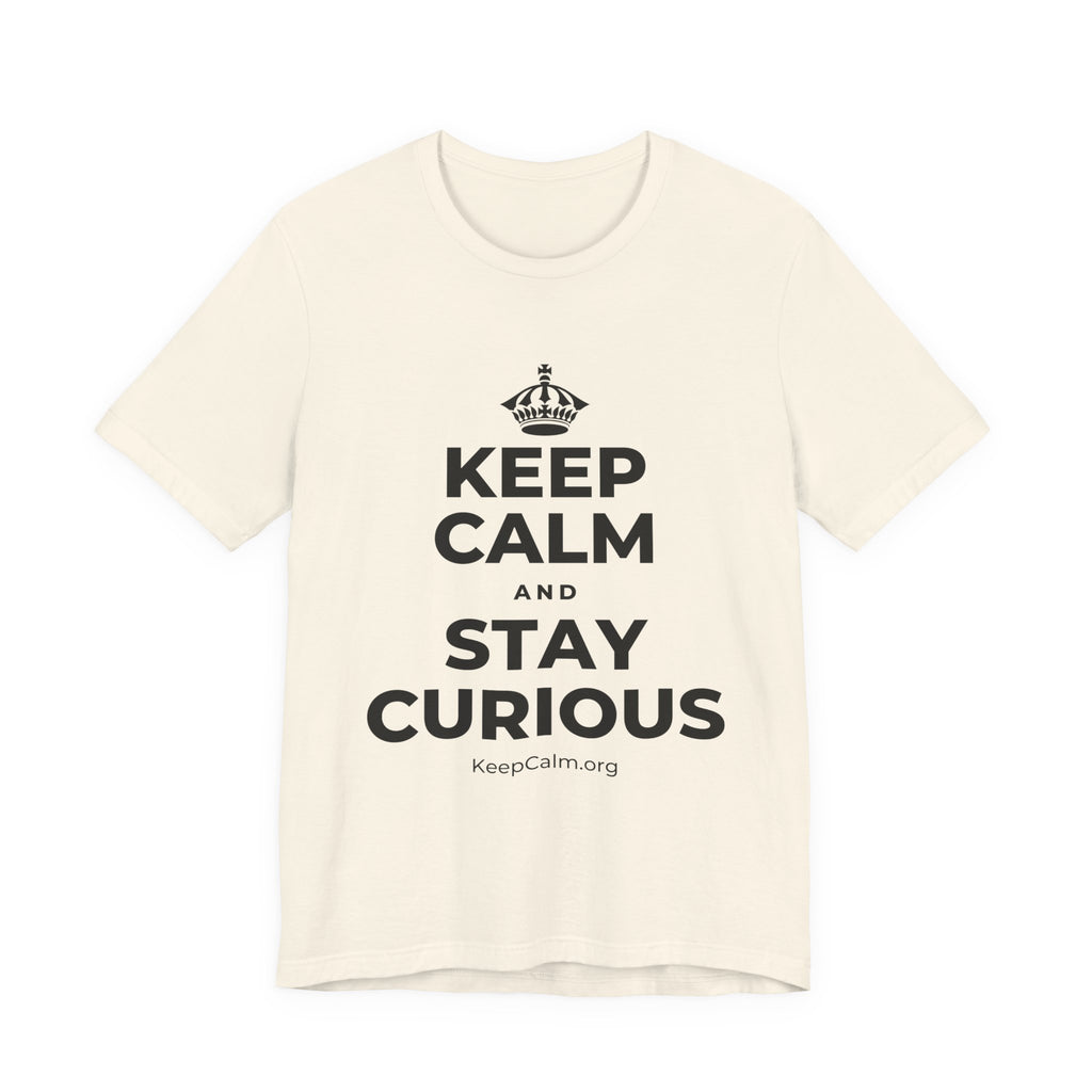 KEEP CALM AND STAY CURIOUS T-Shirt (White–Asphalt)
