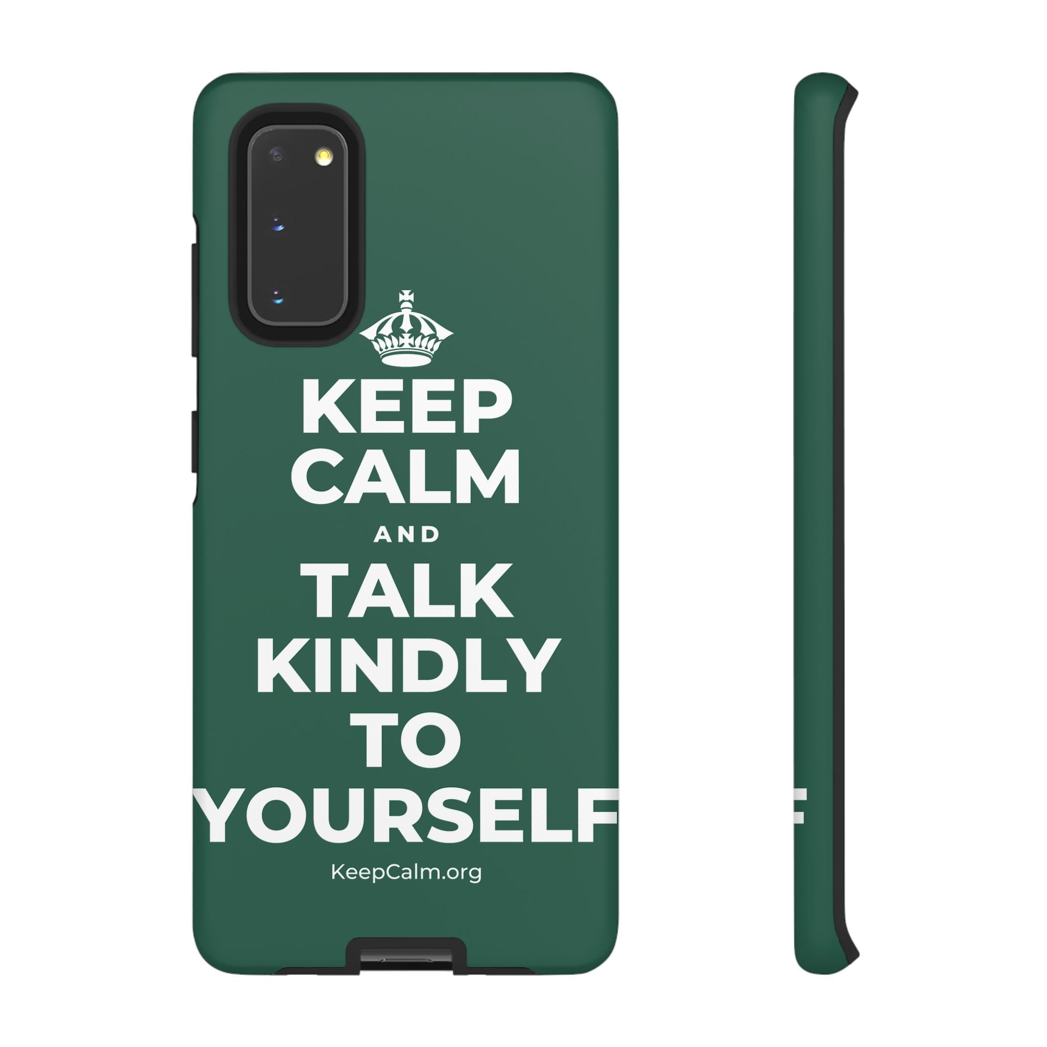 KEEP CALM AND TALK KINDLY TO YOURSELF Phone Case
