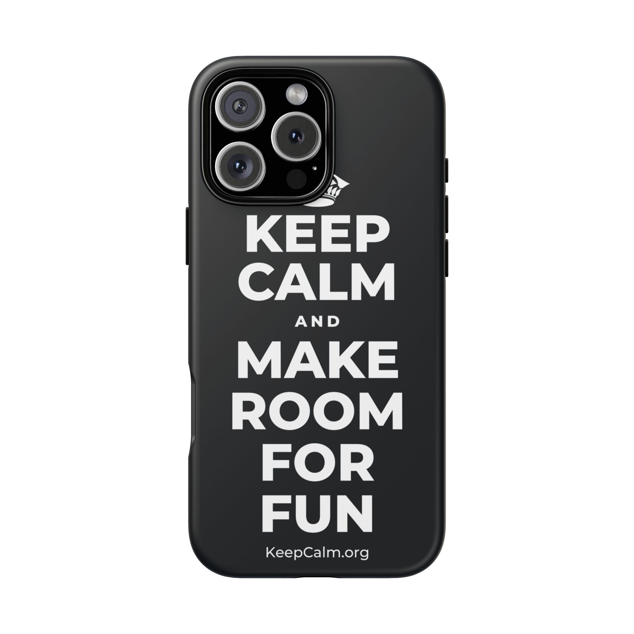 KEEP CALM AND MAKE ROOM FOR FUN Phone Case (Dark)