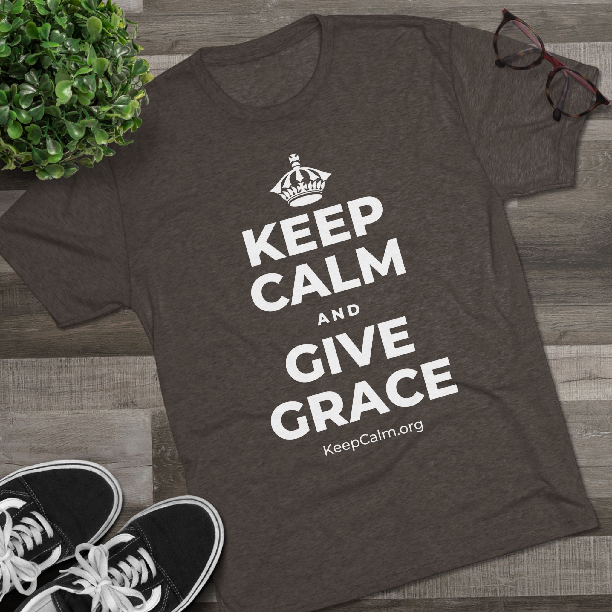 KEEP CALM AND GIVE GRACE Tri-Blend Tee