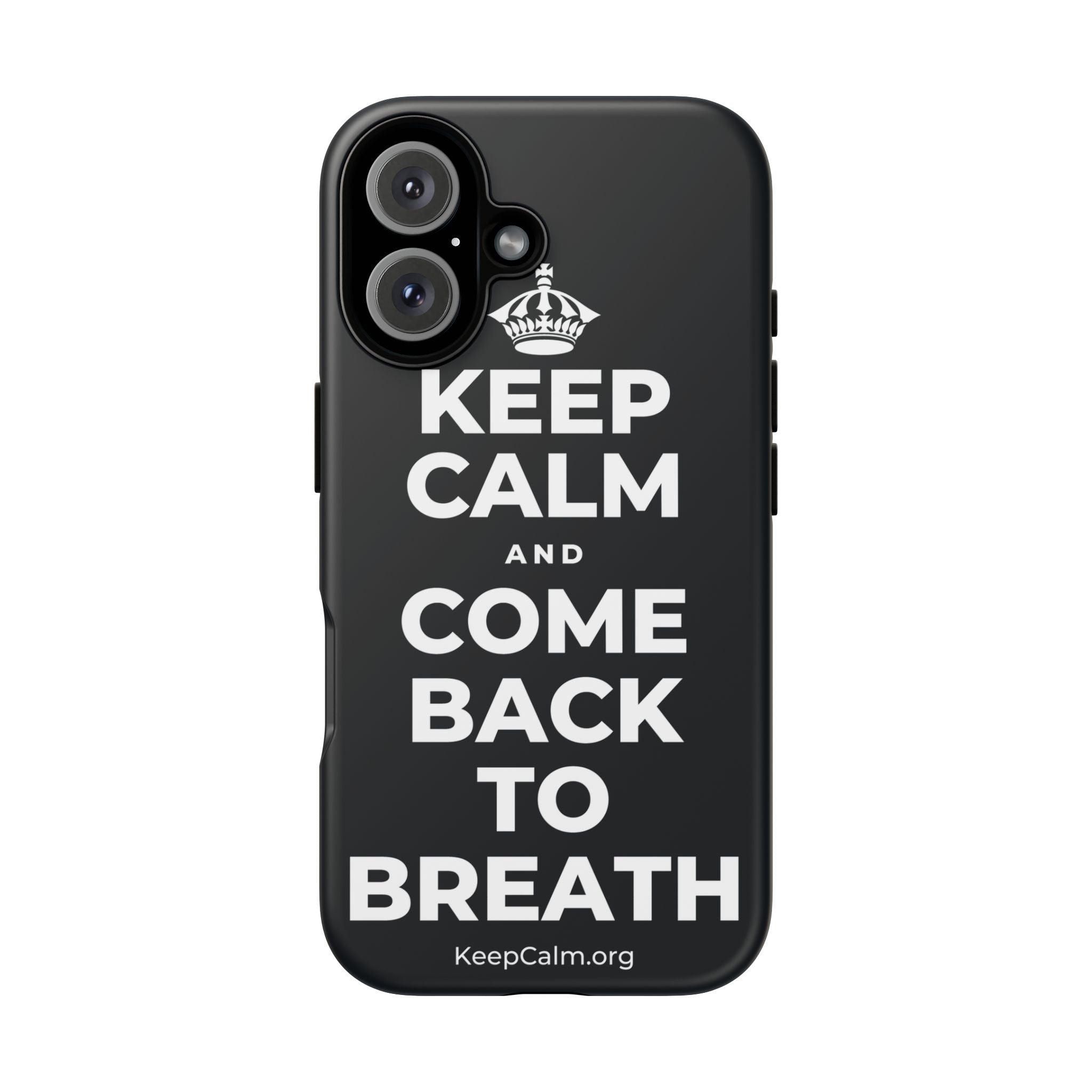 KEEP CALM AND COME BACK TO BREATH Phone Case (Dark)