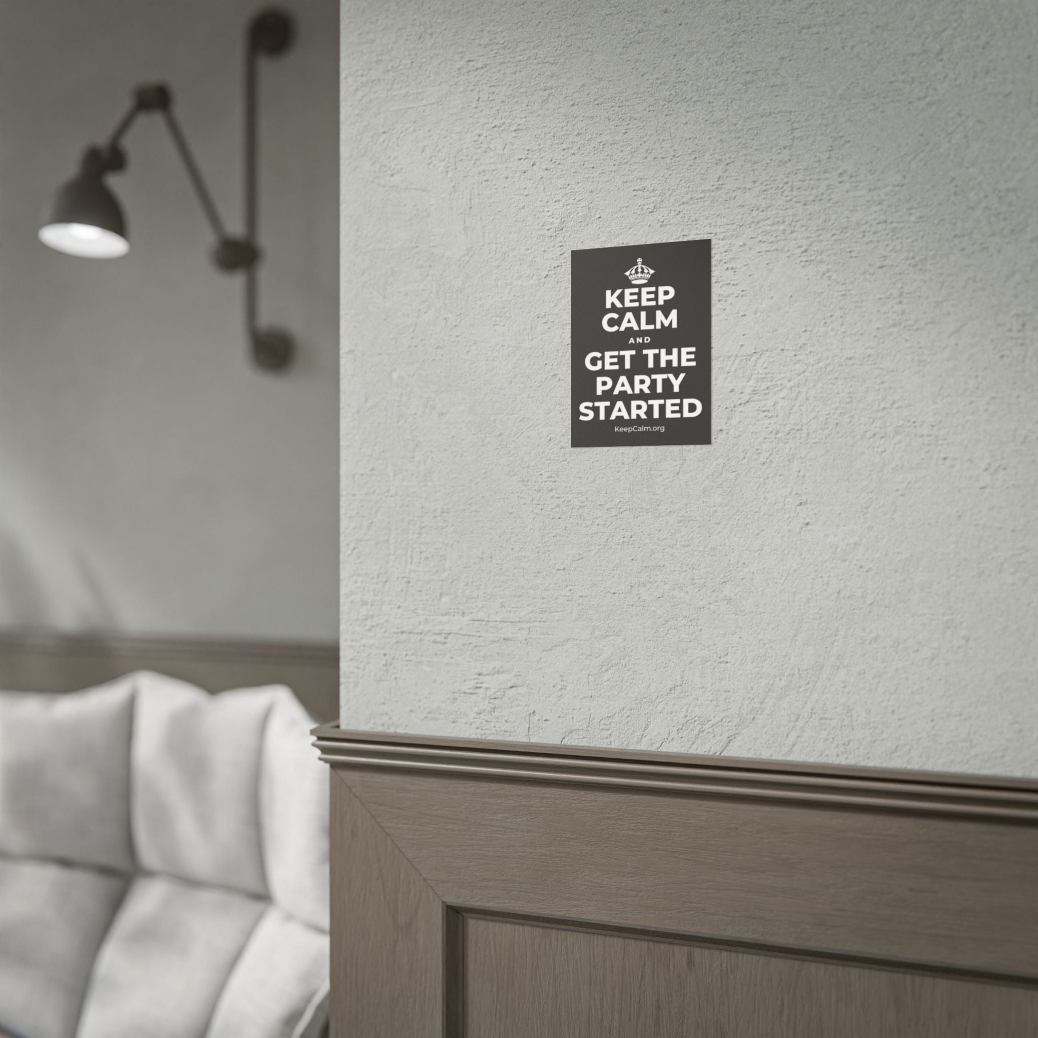 KEEP CALM AND GET THE PARTY STARTED Poster