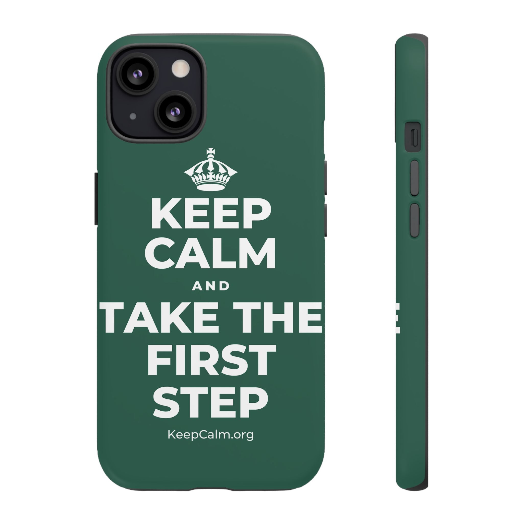 KEEP CALM AND TAKE THE FIRST STEP Phone Case