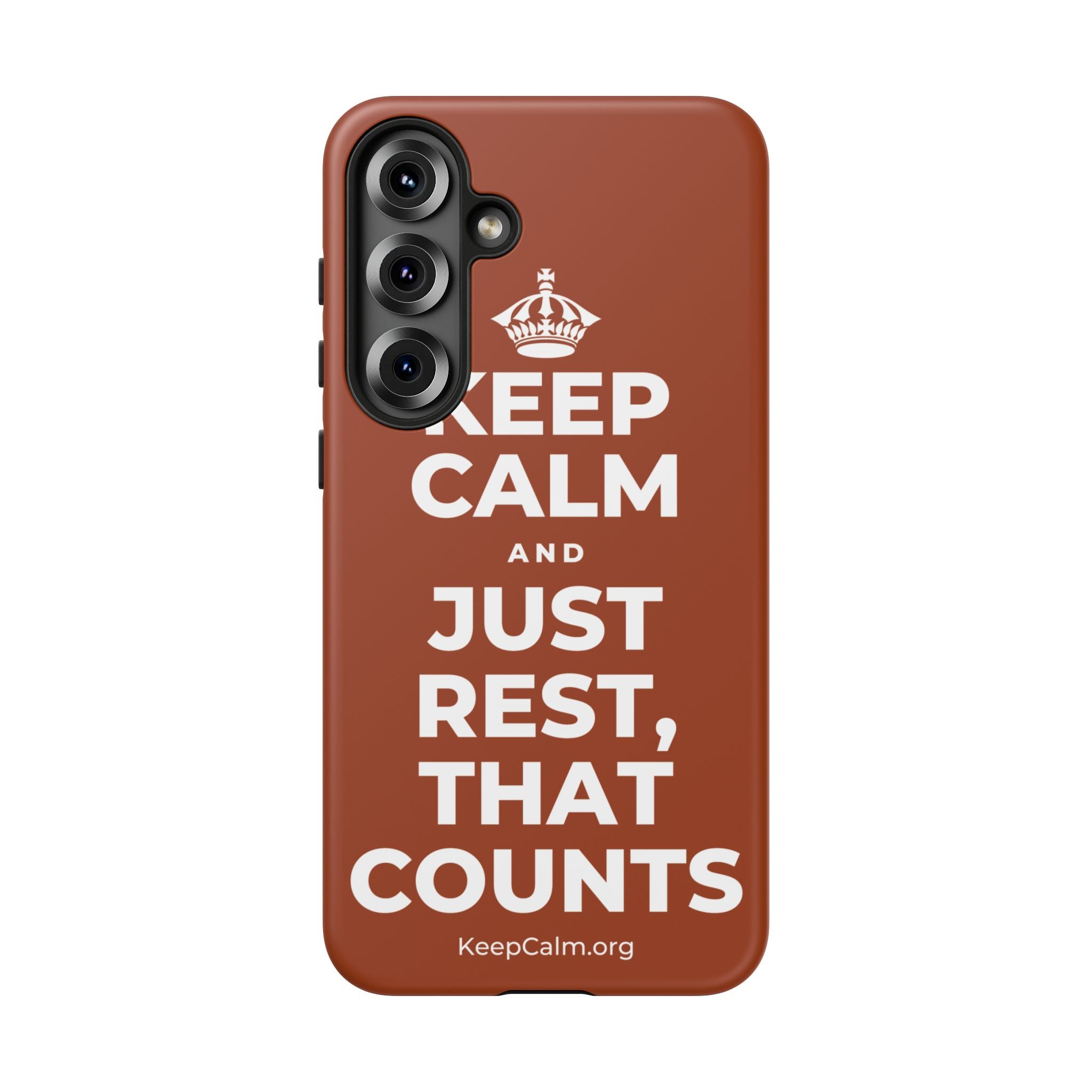 KEEP CALM AND JUST REST, THAT COUNTS Phone Case