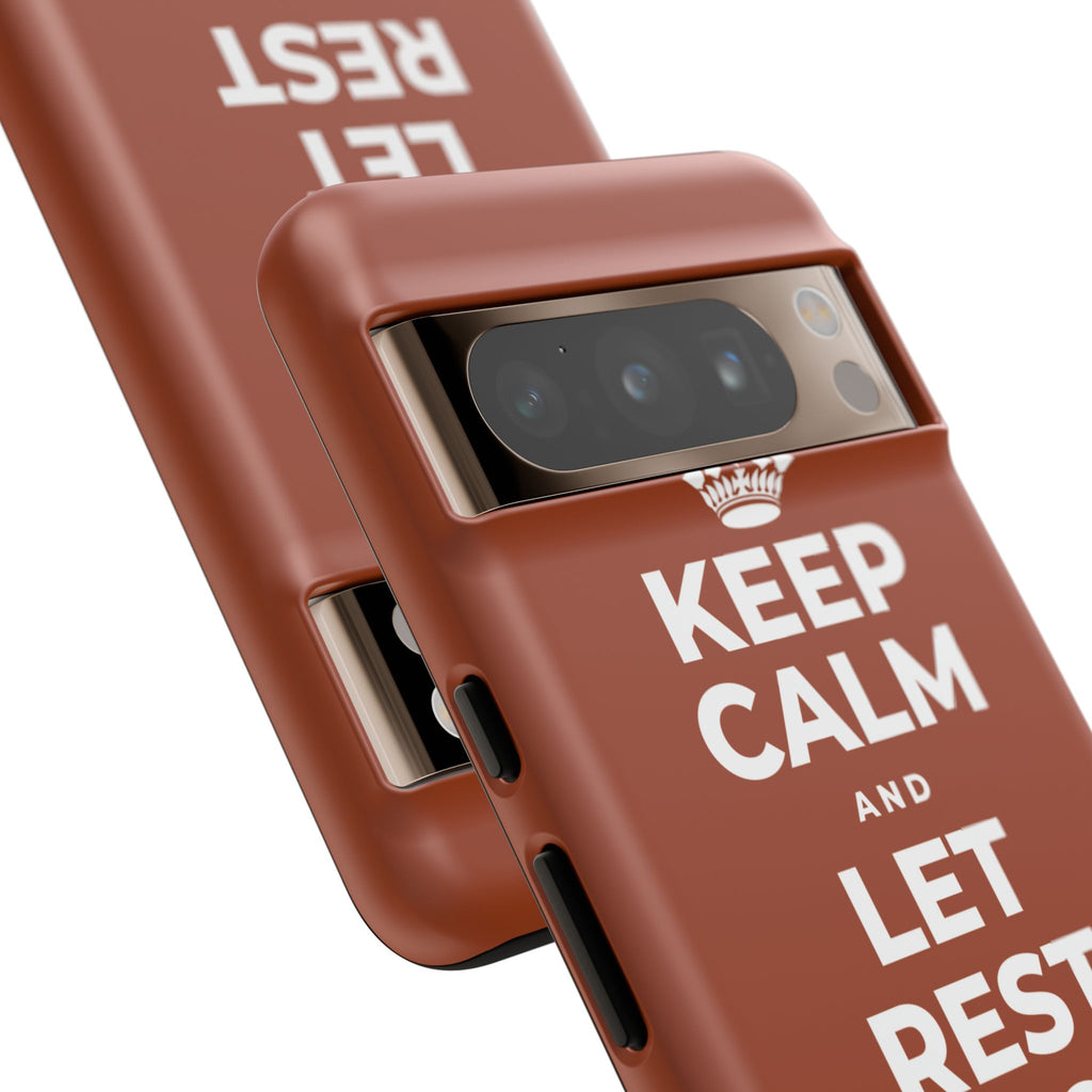 KEEP CALM AND LET REST DO ITS WORK Phone Case