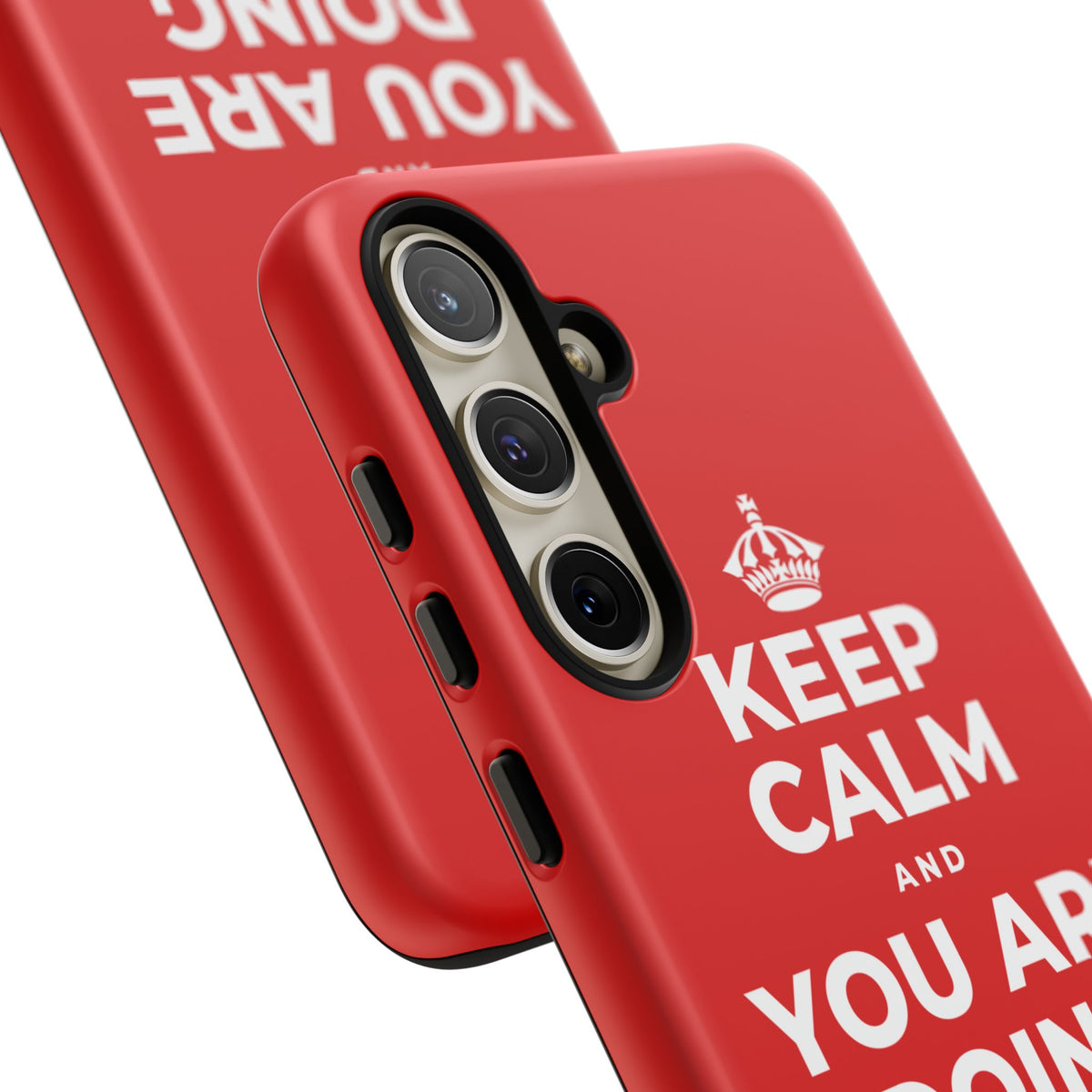 KEEP CALM AND YOU ARE DOING GREAT TODAY Phone Case
