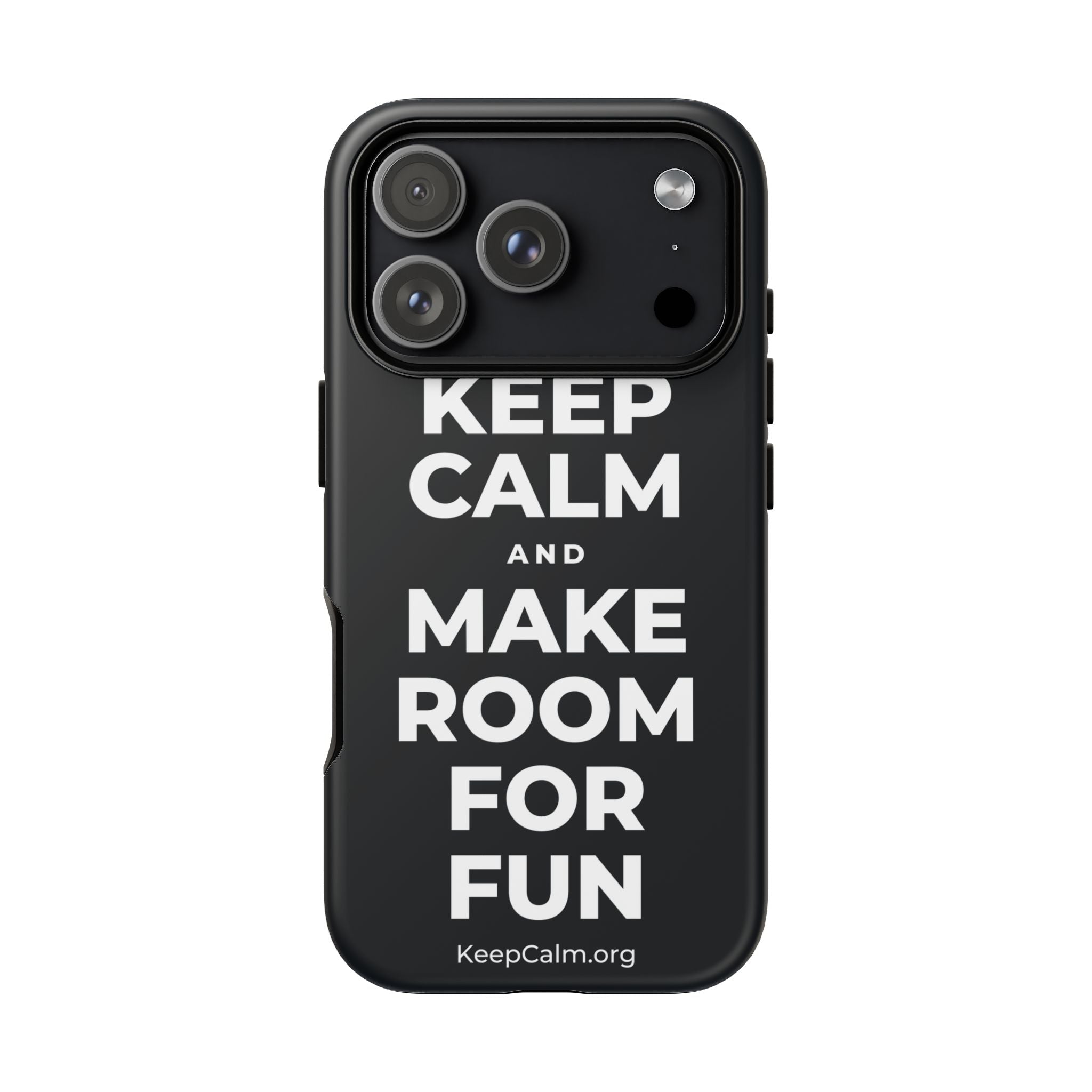 KEEP CALM AND MAKE ROOM FOR FUN Phone Case (Dark)