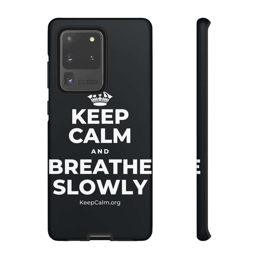 KEEP CALM AND BREATHE SLOWLY Phone Case (Dark)