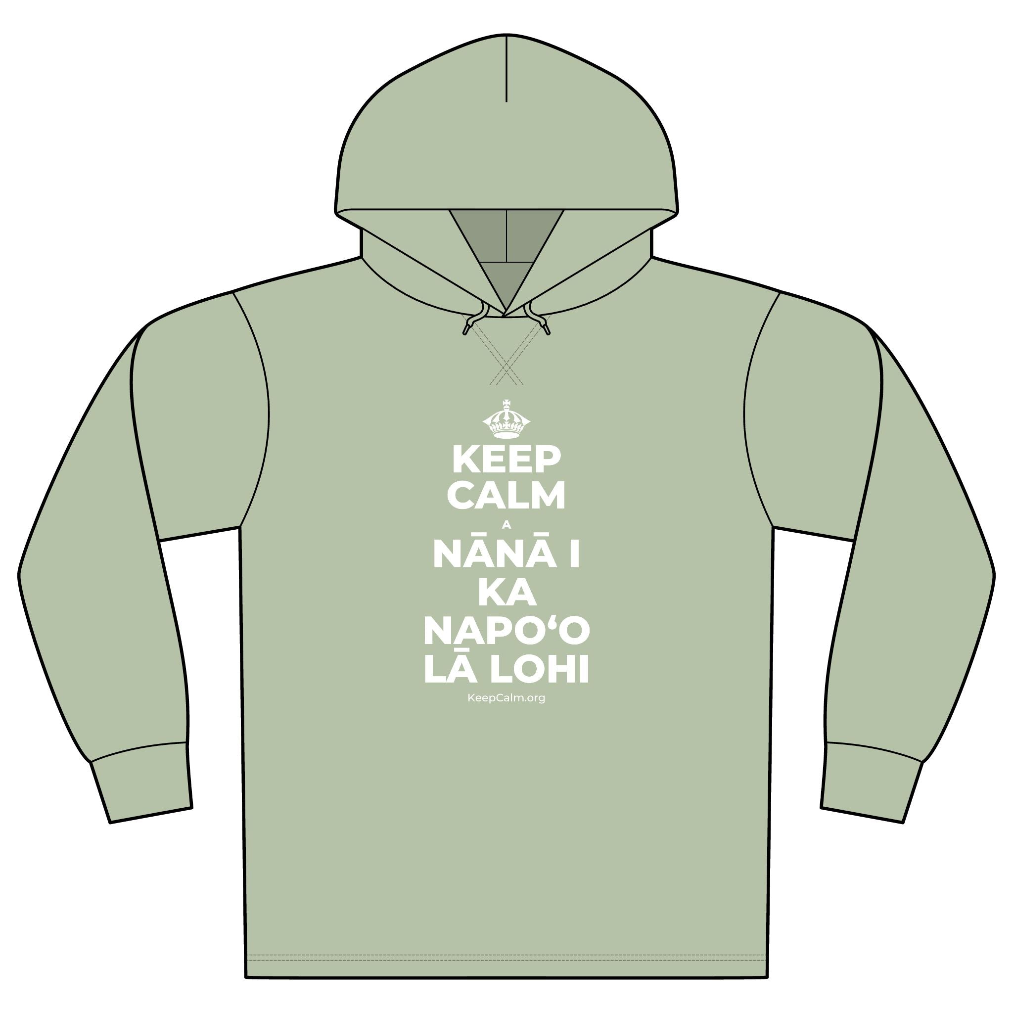 KEEP CALM A NĀNĀ I KA NAPOʻO LĀ LOHI Organic Hoodie Tee