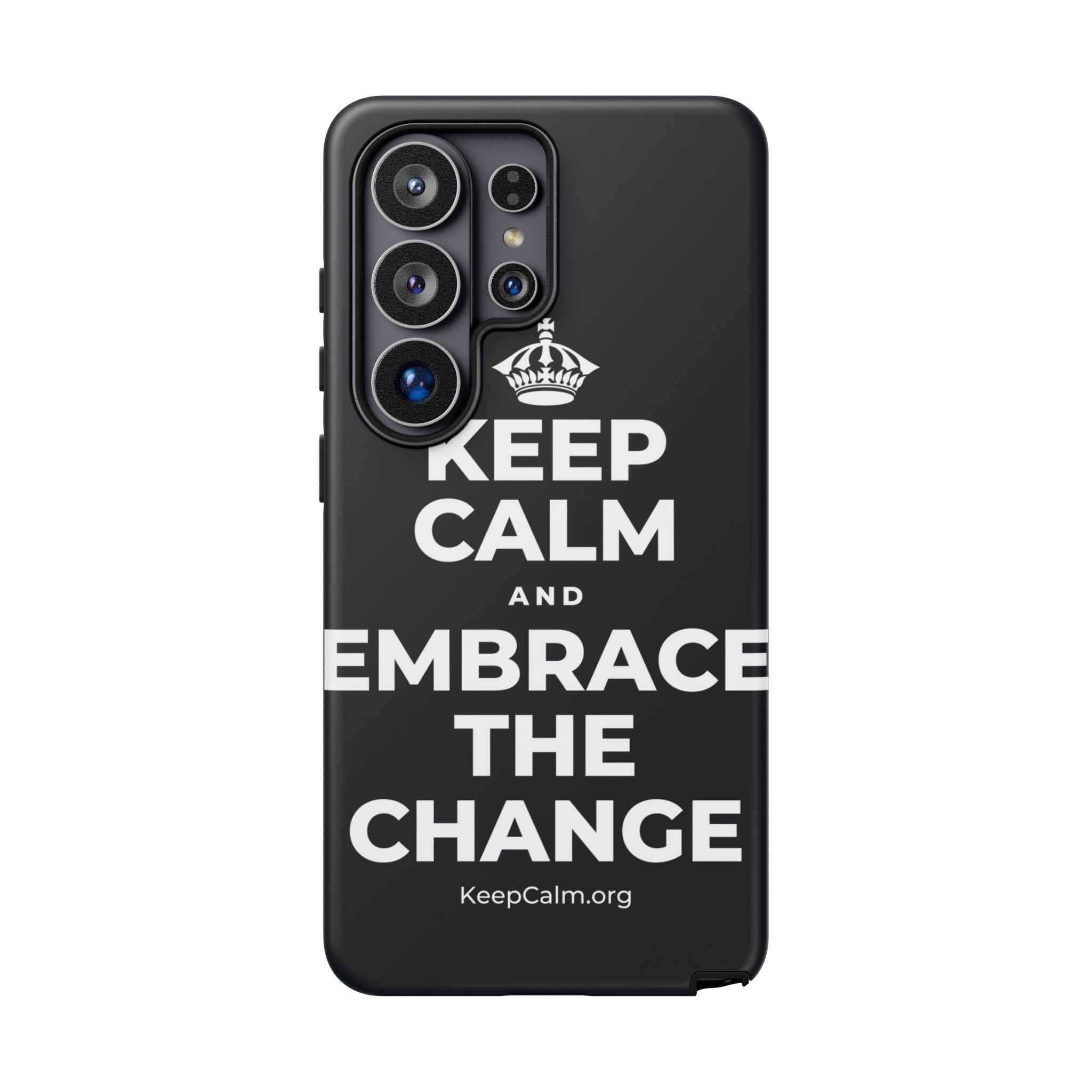 KEEP CALM AND EMBRACE THE CHANGE Phone Case (Dark)