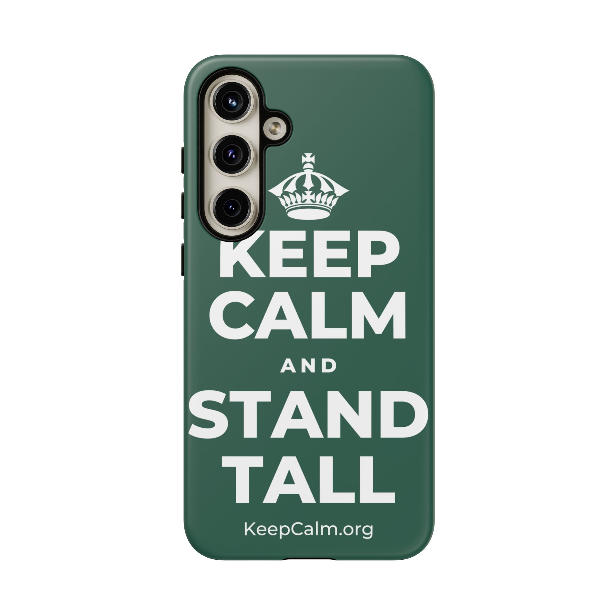 KEEP CALM AND STAND TALL Phone Case