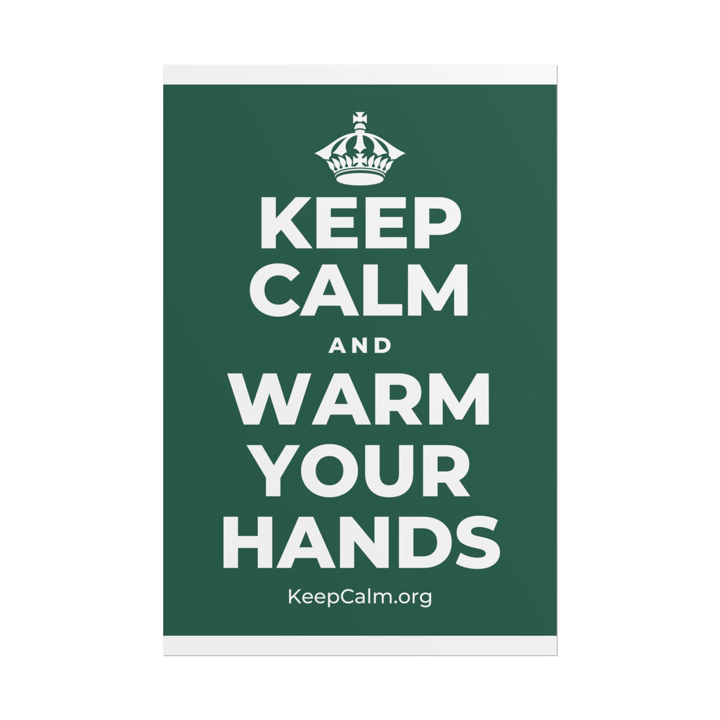 KEEP CALM AND WARM YOUR HANDS Poster