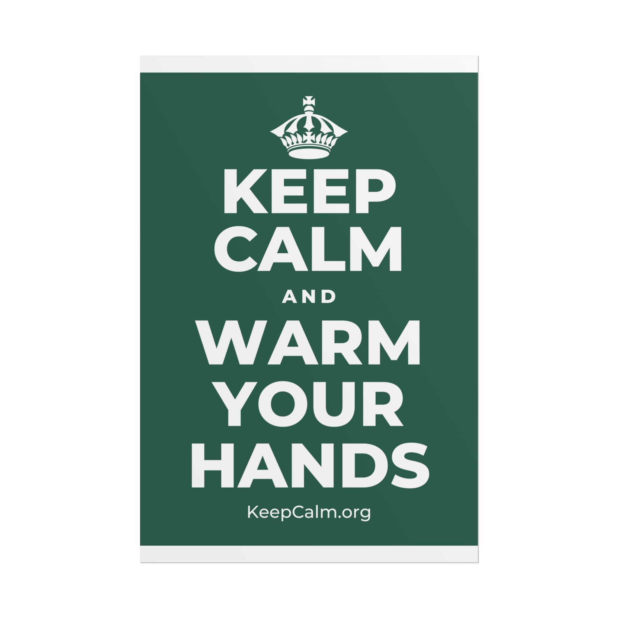 KEEP CALM AND WARM YOUR HANDS Poster