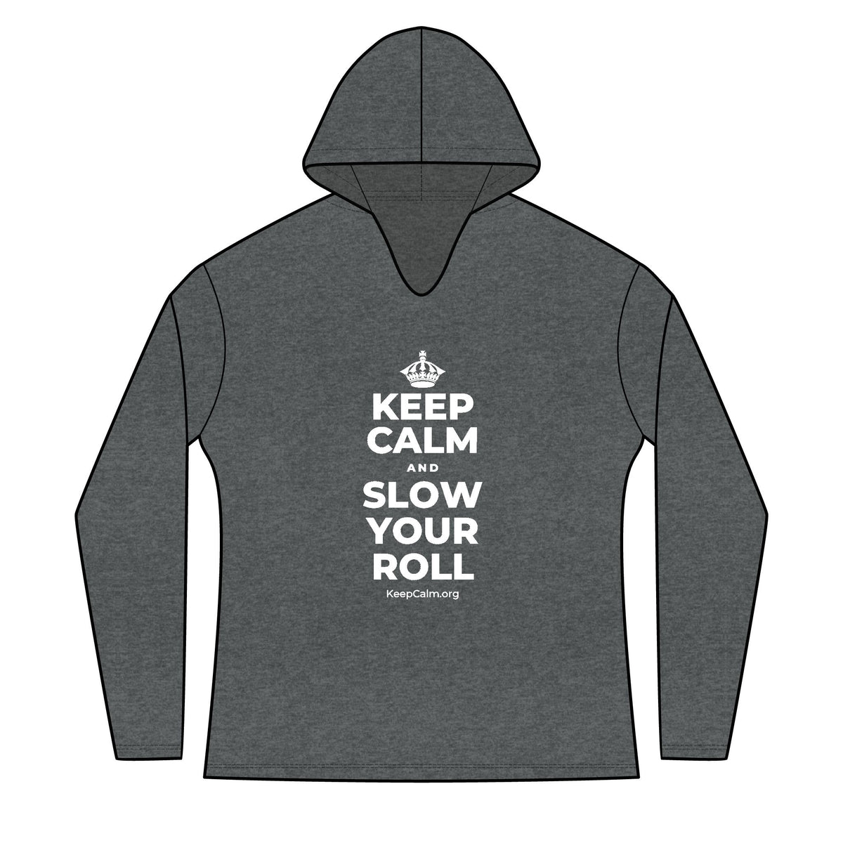 KEEP CALM AND SLOW YOUR ROLL Women's Long Sleeve Hoodie