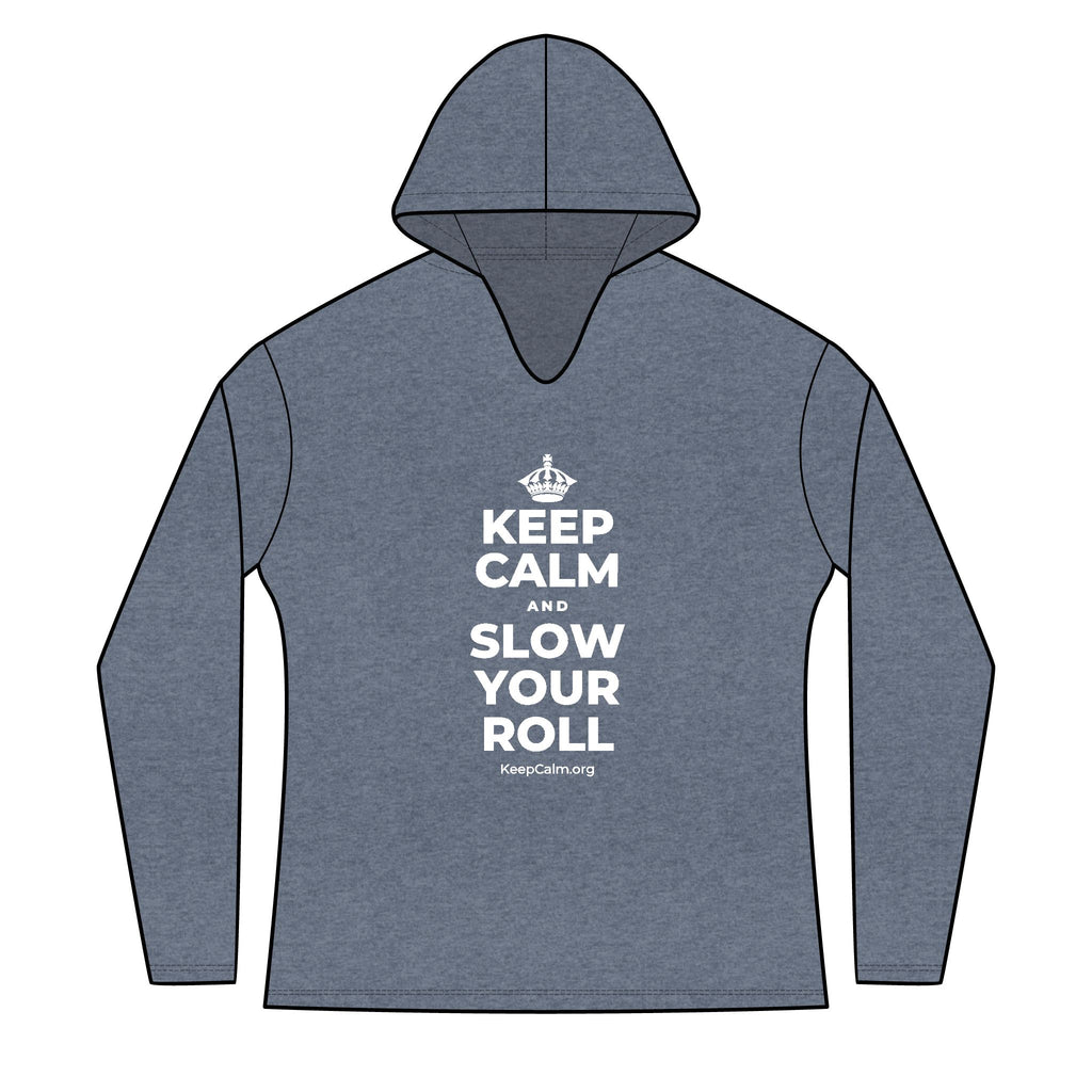 KEEP CALM AND SLOW YOUR ROLL Women's Long Sleeve Hoodie