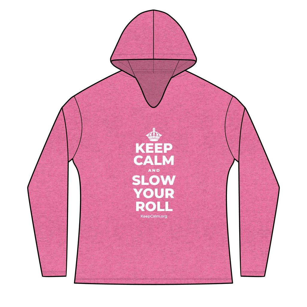 KEEP CALM AND SLOW YOUR ROLL Women's Long Sleeve Hoodie