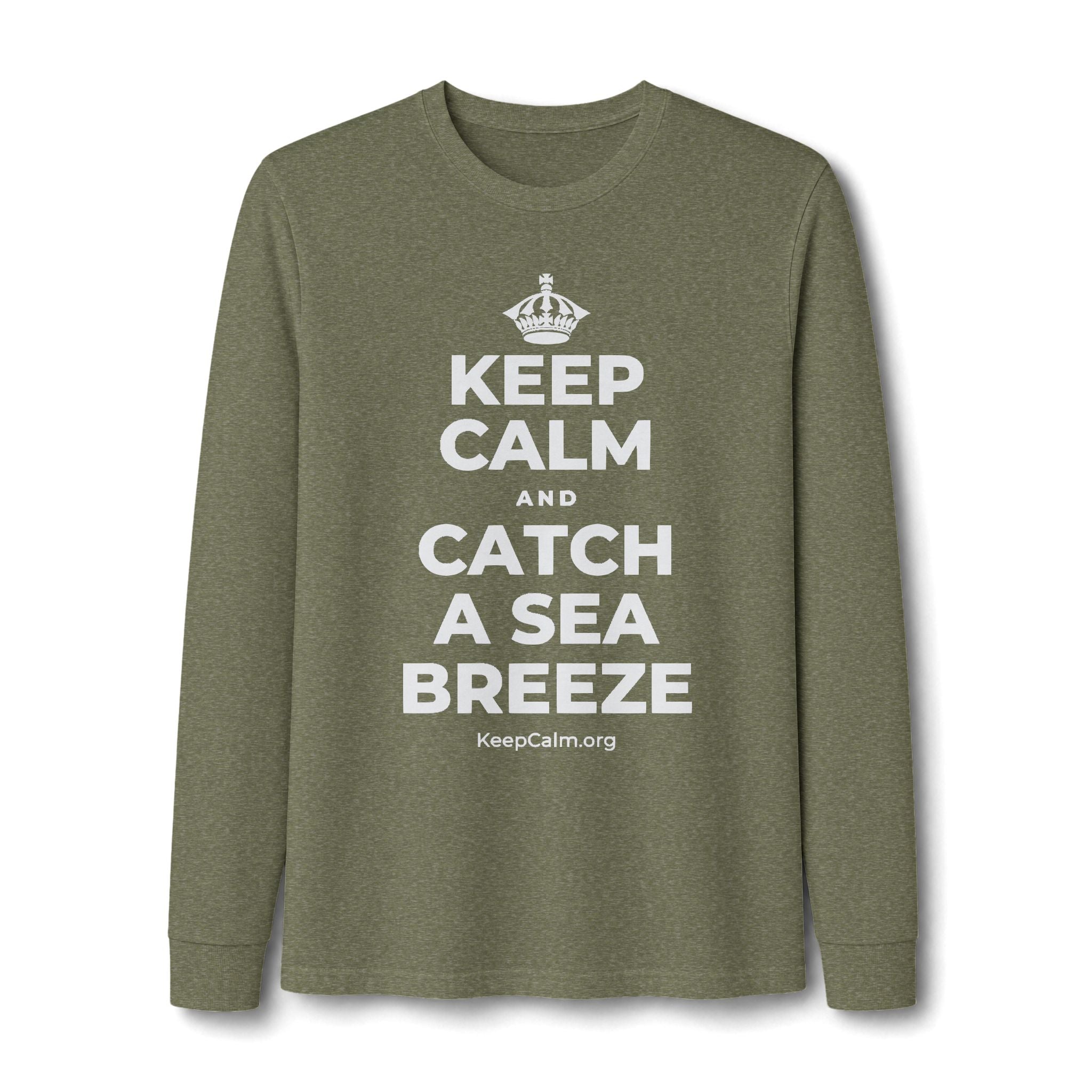 KEEP CALM AND CATCH A SEA BREEZE Long Sleeve Tee