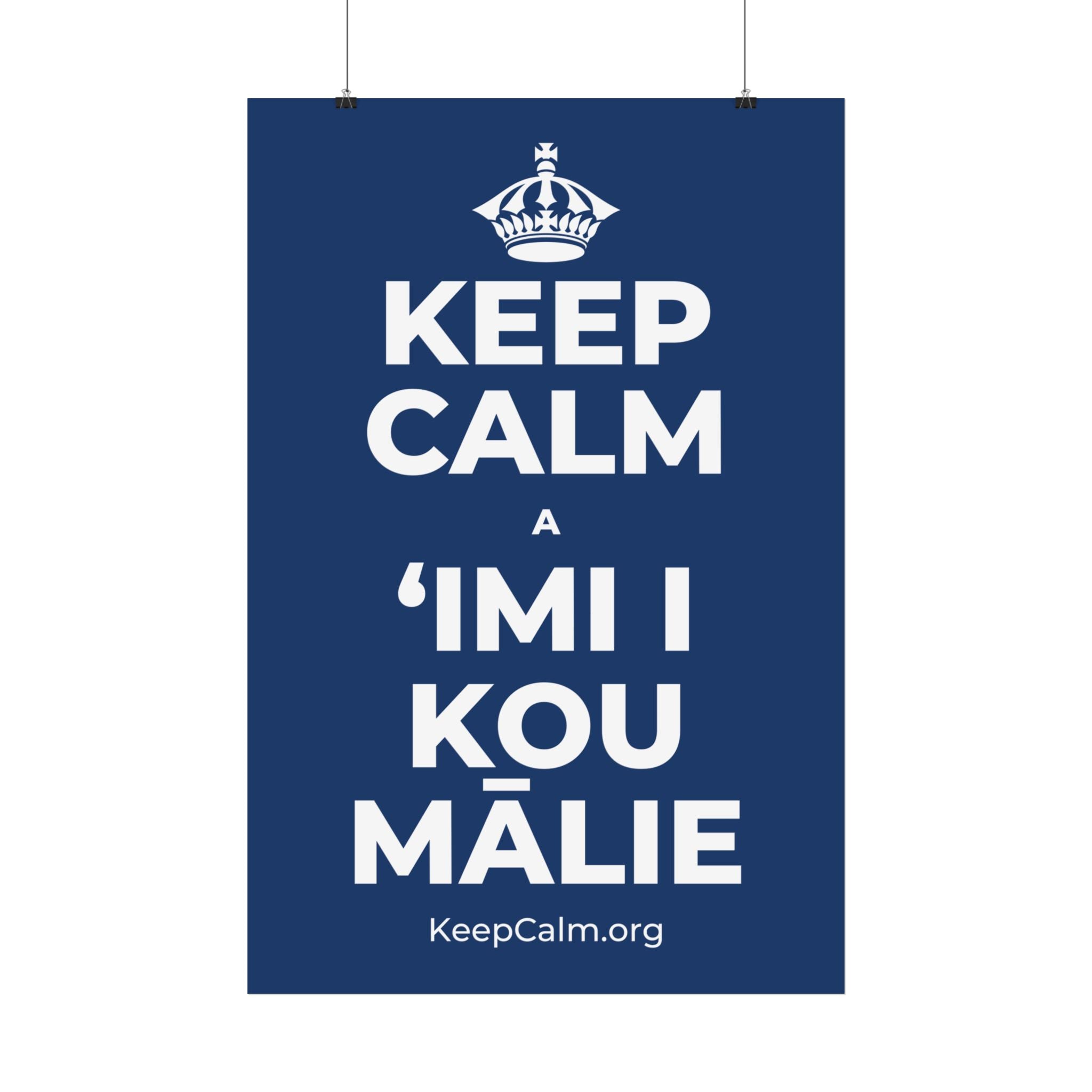 KEEP CALM A ʻIMI I KOU MĀLIE Satin Poster
