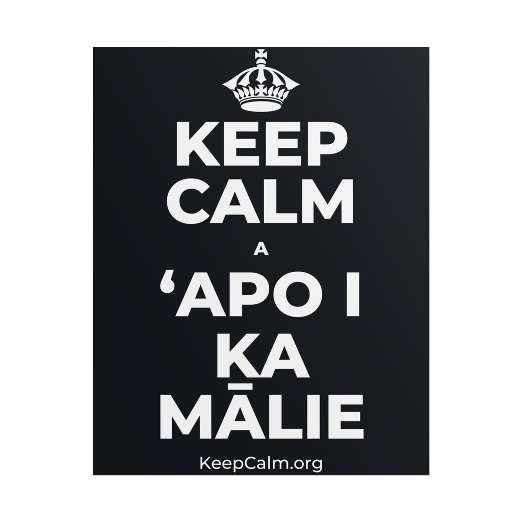 KEEP CALM A ʻAPO I KA MĀLIE Poster (Dark)