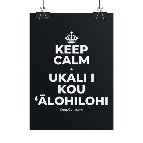 KEEP CALM A UKALI I KOU ʻĀLOHILOHI Poster (Dark)