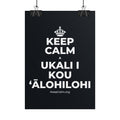KEEP CALM A UKALI I KOU ʻĀLOHILOHI Poster (Dark)