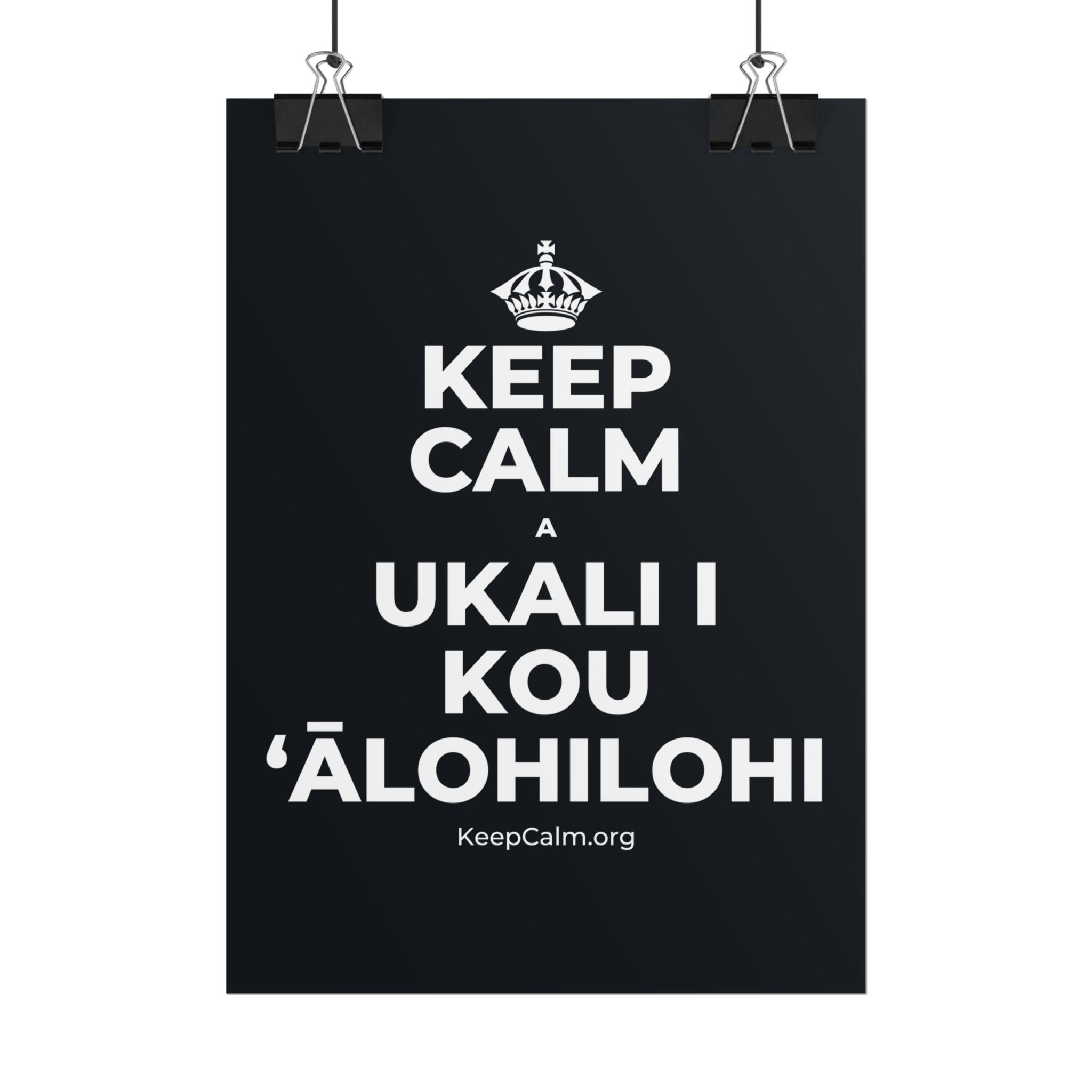 KEEP CALM A UKALI I KOU ʻĀLOHILOHI Poster (Dark)