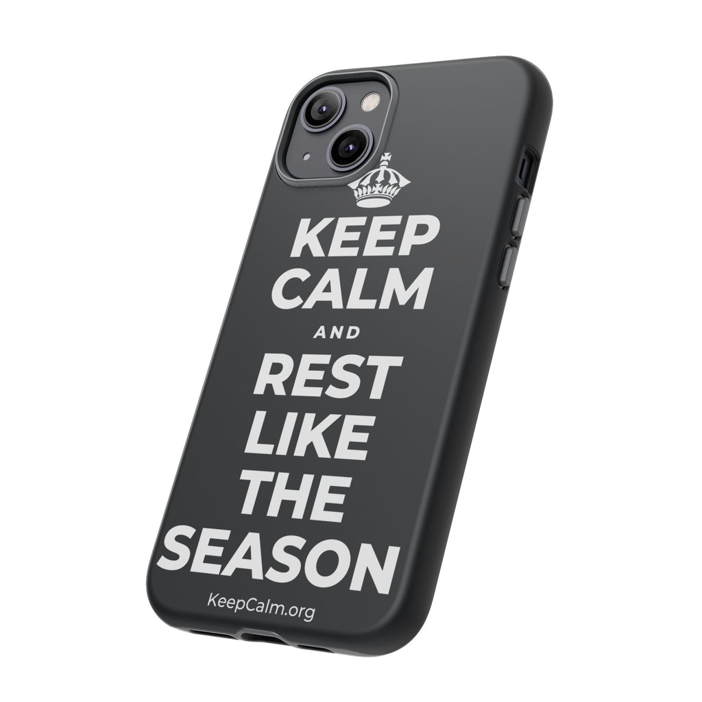 KEEP CALM AND REST LIKE THE SEASON Phone Case (Dark)