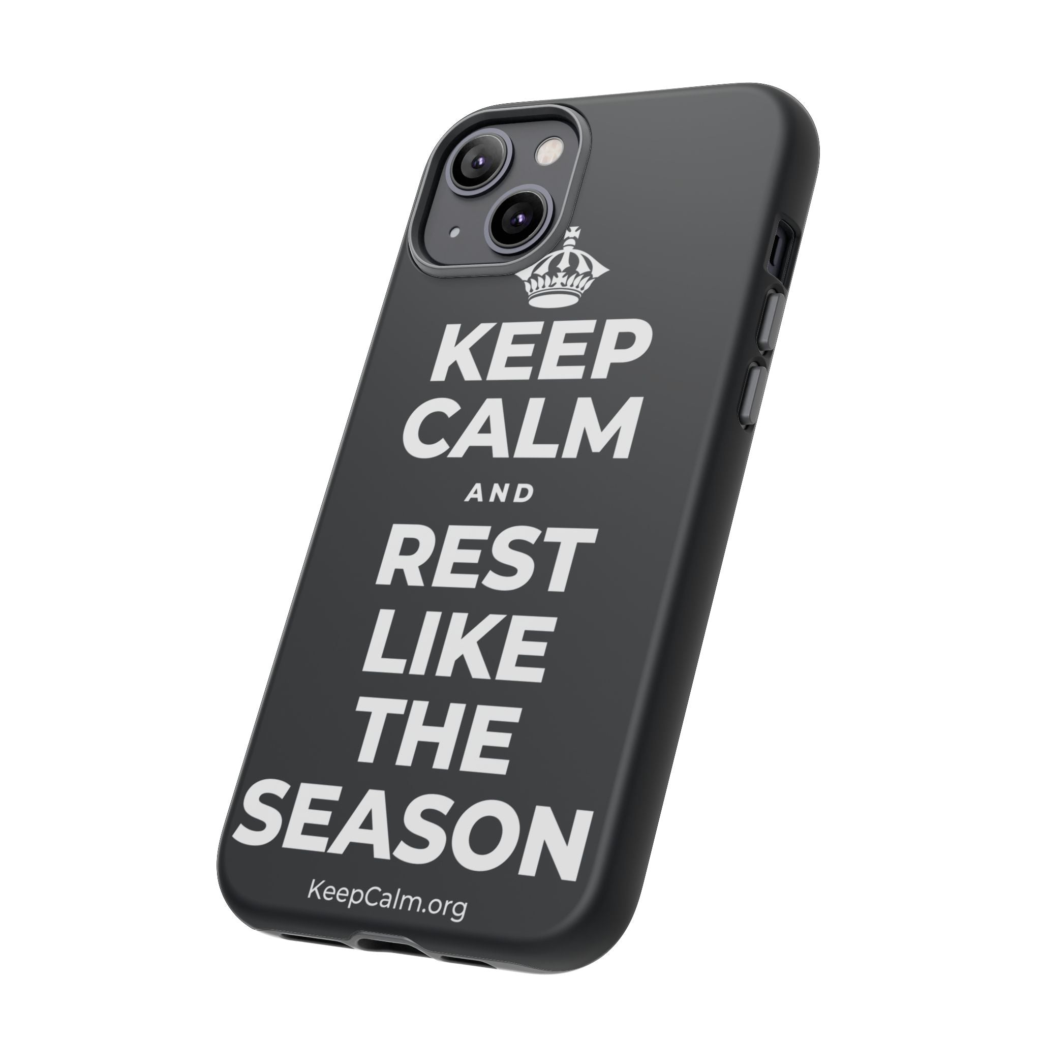 KEEP CALM AND REST LIKE THE SEASON Phone Case (Dark)