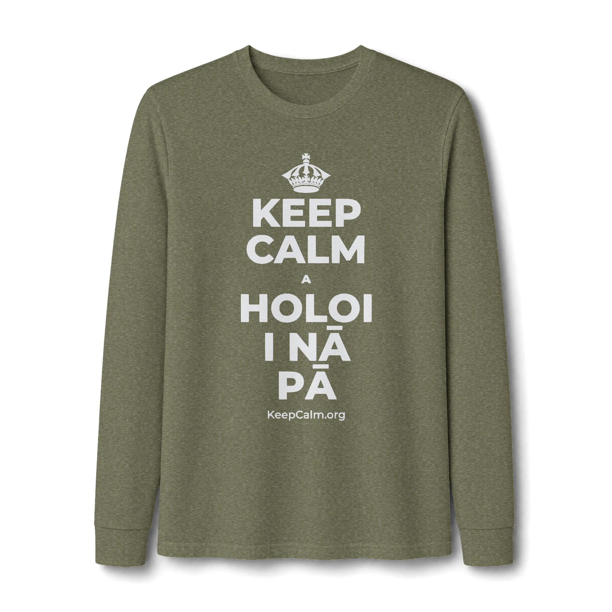 KEEP CALM A HOLOI I NĀ PĀ Long Sleeve Tee