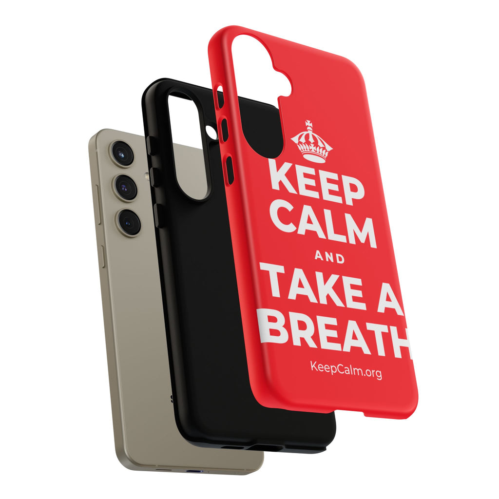 KEEP CALM AND TAKE A BREATH Phone Case