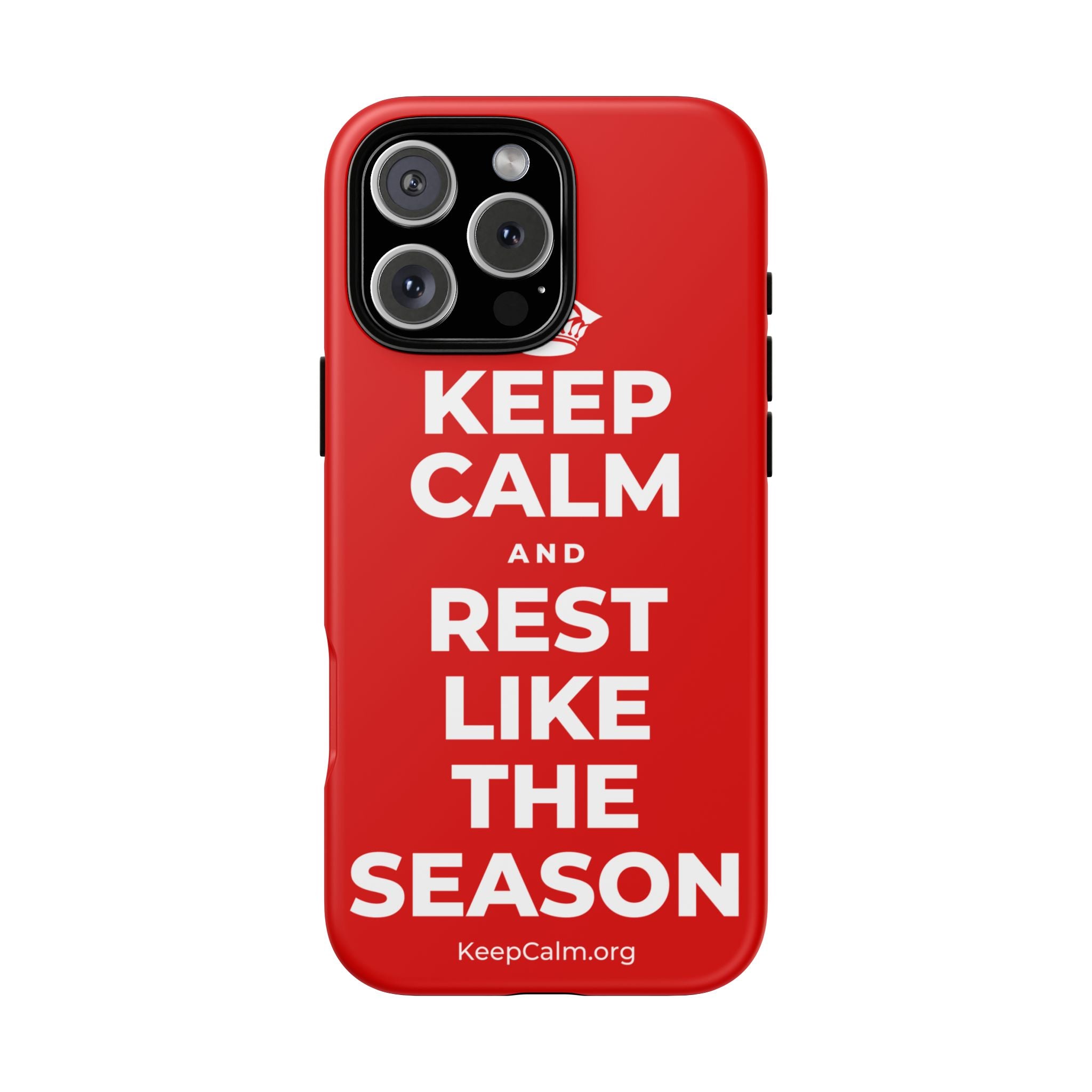 KEEP CALM AND REST LIKE THE SEASON Phone Case