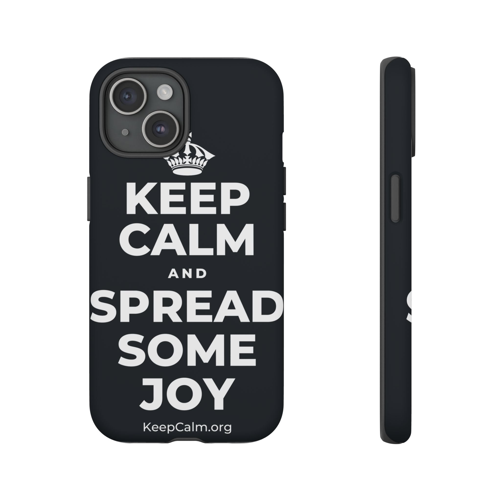KEEP CALM AND SPREAD SOME JOY Phone Case (Dark)