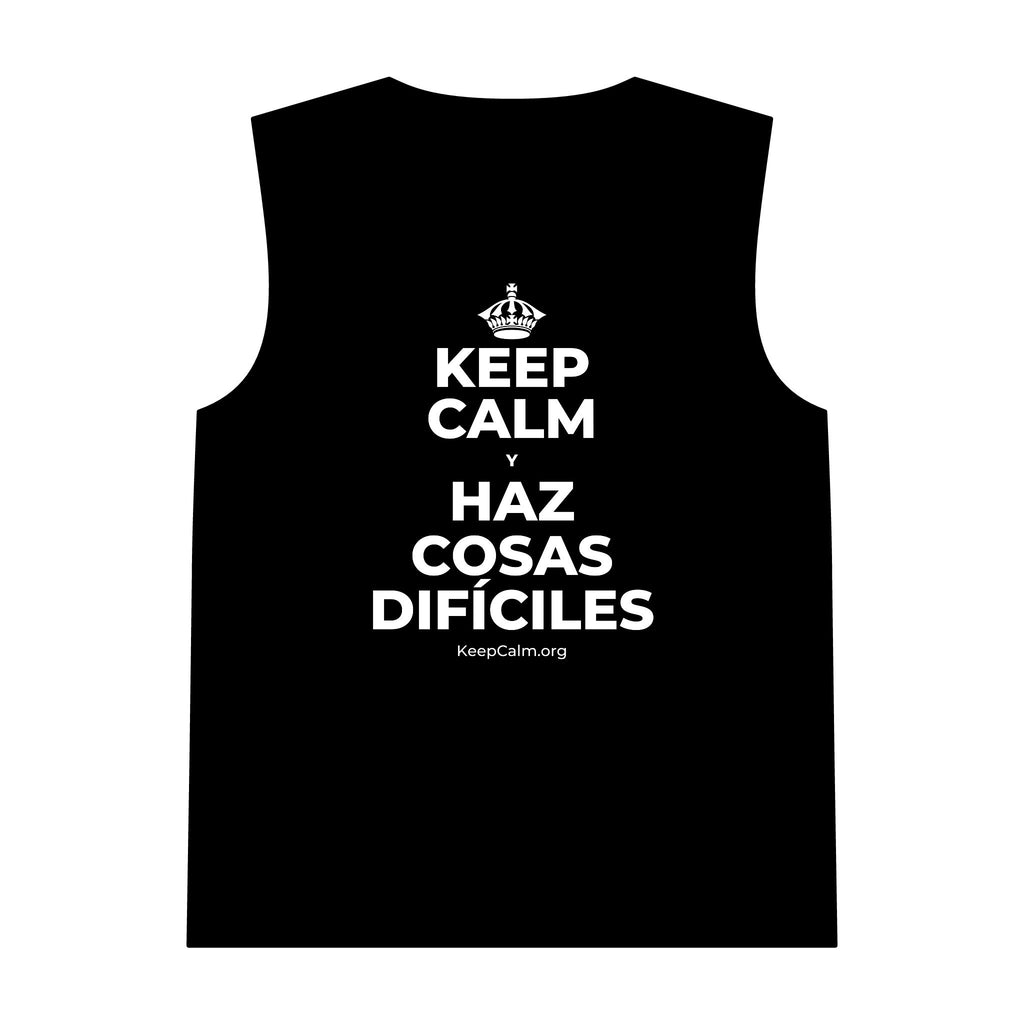 KEEP CALM Y HAZ COSAS DIFÍCILES Tank Top