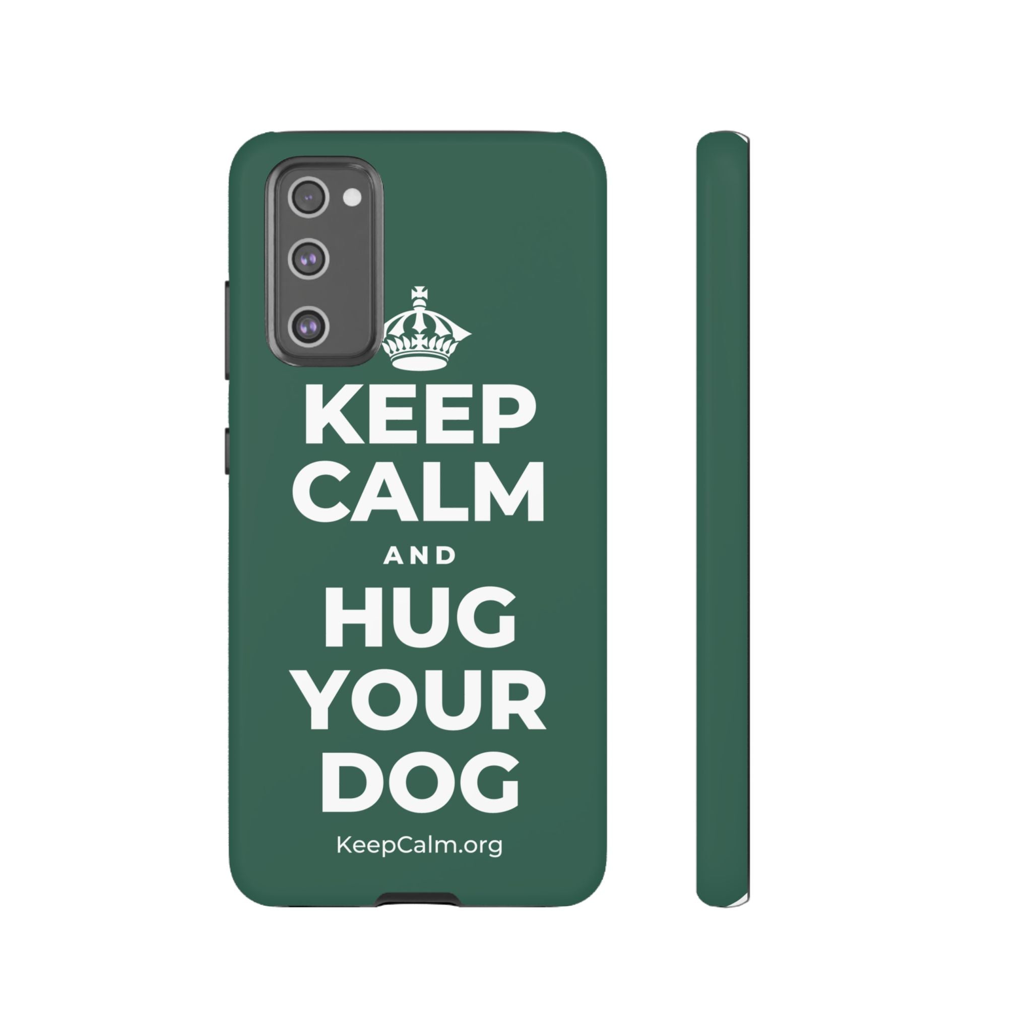 KEEP CALM AND HUG YOUR DOG Phone Case